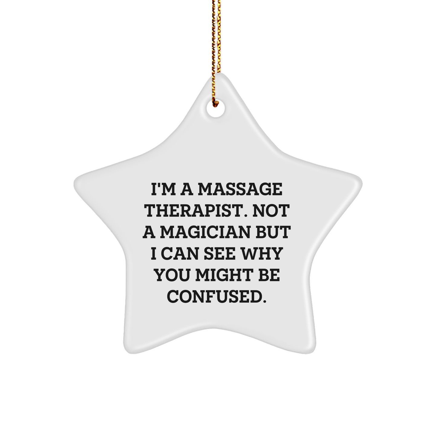 Unique Gifts from Friends to Massage Therapist - 'I'm A Massage Therapist. Not A Magician...' Star Ornament, Christmas Decorations for Home, Office, Coworkers, Family - Image 1