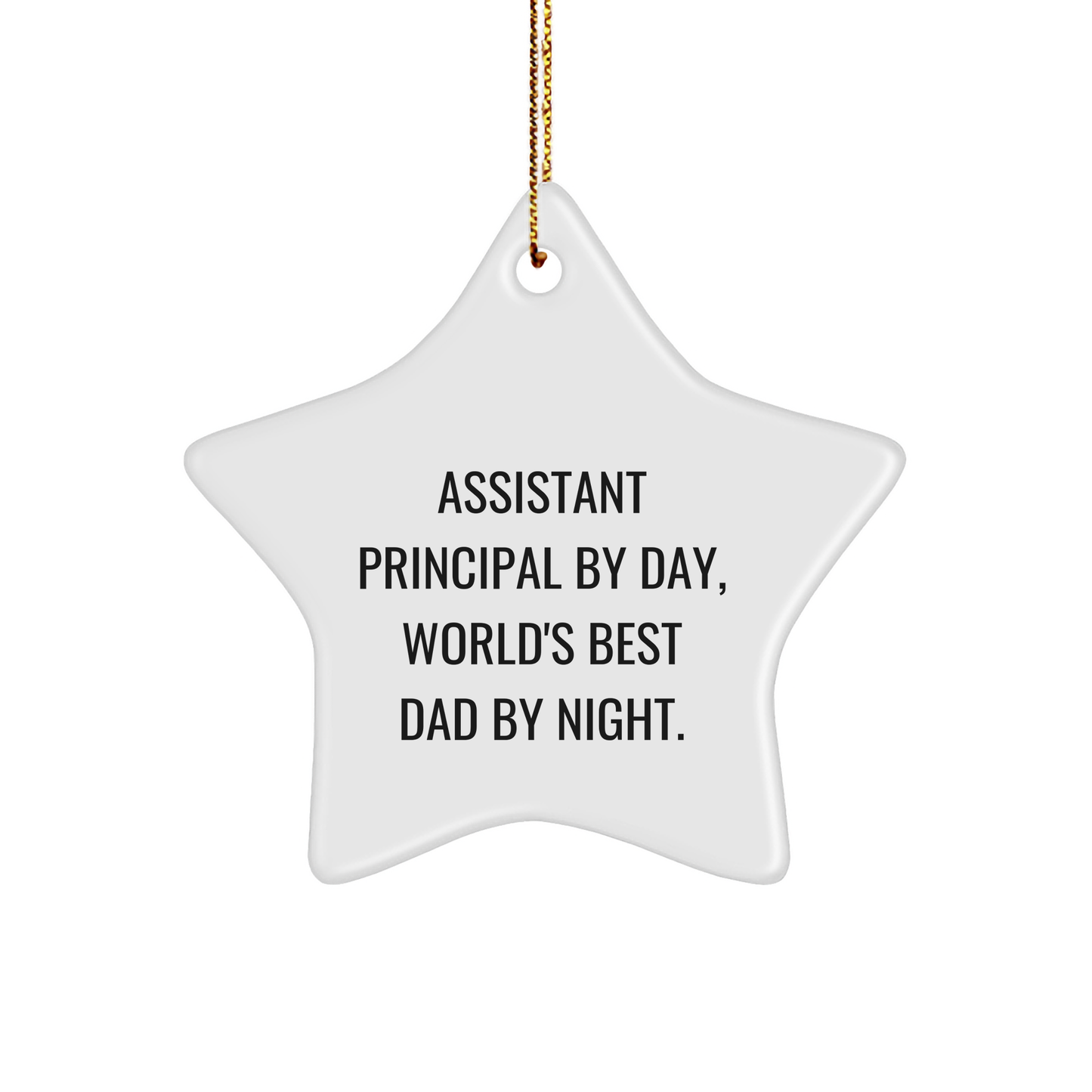 Assistant Principal Gifts from Men, Christmas Unique Star Ornament for Assistant Principal By Day, World's Best Dad By Night. - Image 1