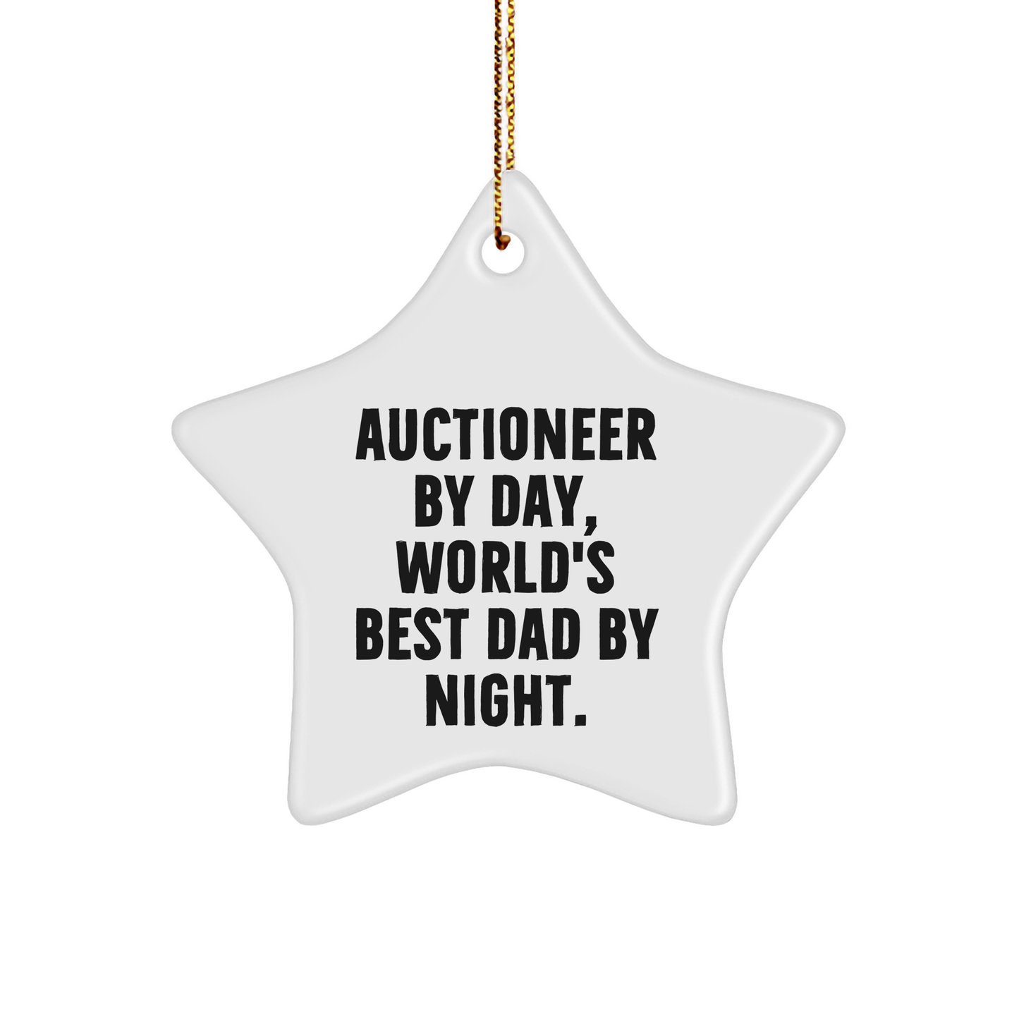 Auctioneer Star Ornament, Funny Quote Gifts from Dad to Auctioneer, Christmas Unique Gifts for Auctioneer - Image 1