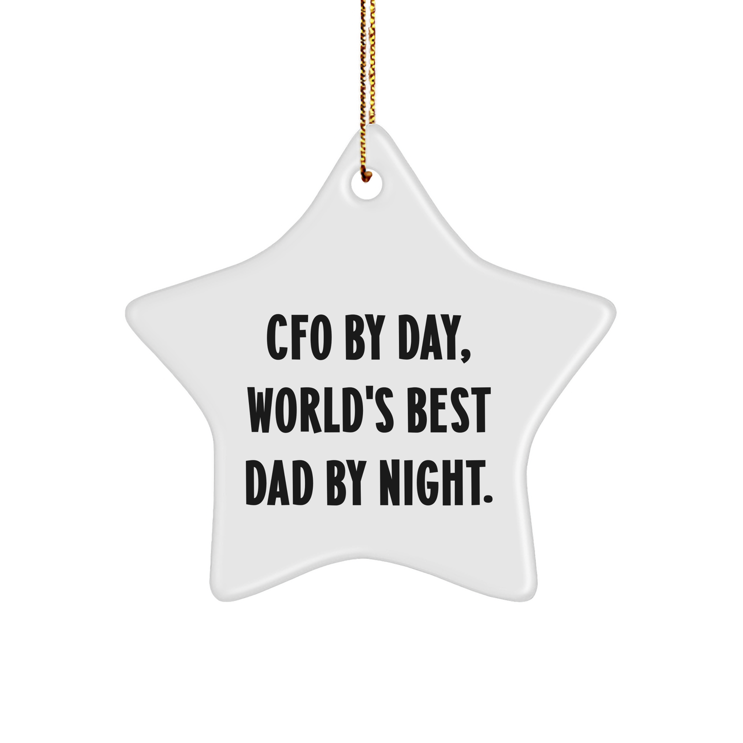 Funny CFO Gifts for Men - 'Cfo By Day, World's Best Dad By Night.' Star Ornament for Christmas, Gifts from Dad to CFO - Image 1