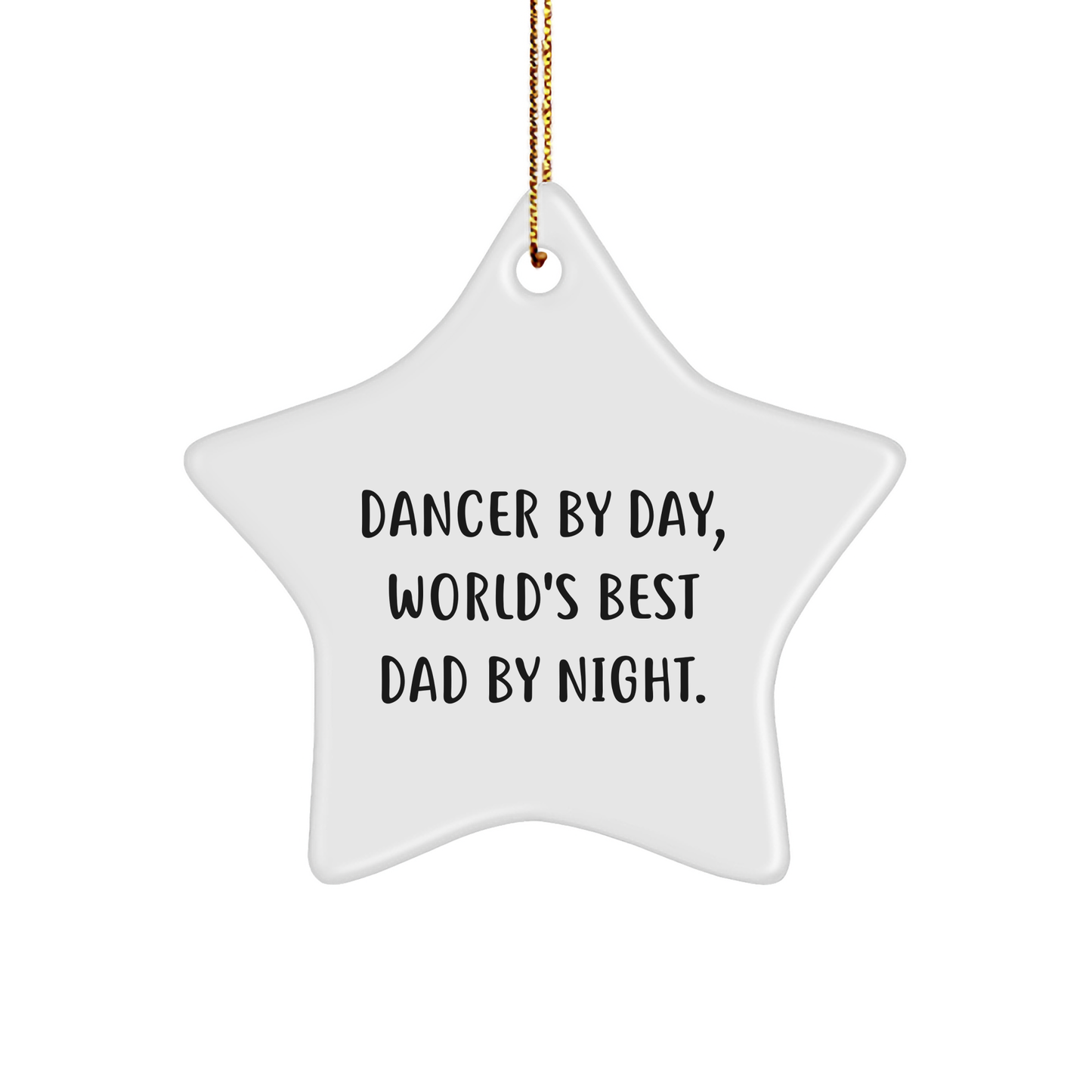 Dancer Gifts for Christmas - 'Dancer By Day, World's Best Dad By Night.' Star Ornament, Gifts from Dad to Dancer - Image 1