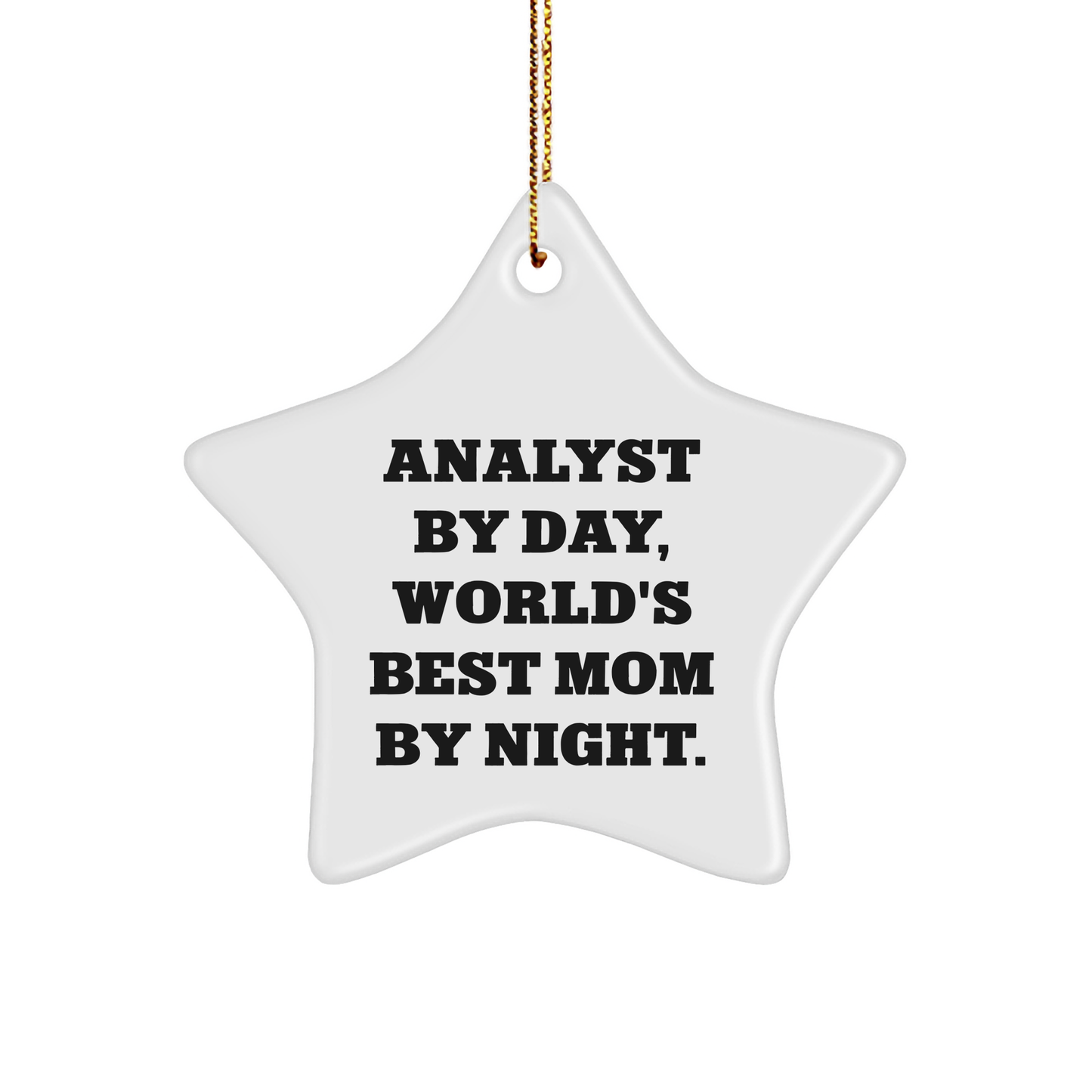 Funny Analyst Gifts for Mom, Star Ornament, 'Analyst By Day, World's Best Mom By Night.' - Christmas Unique Gifts from Family - Image 1