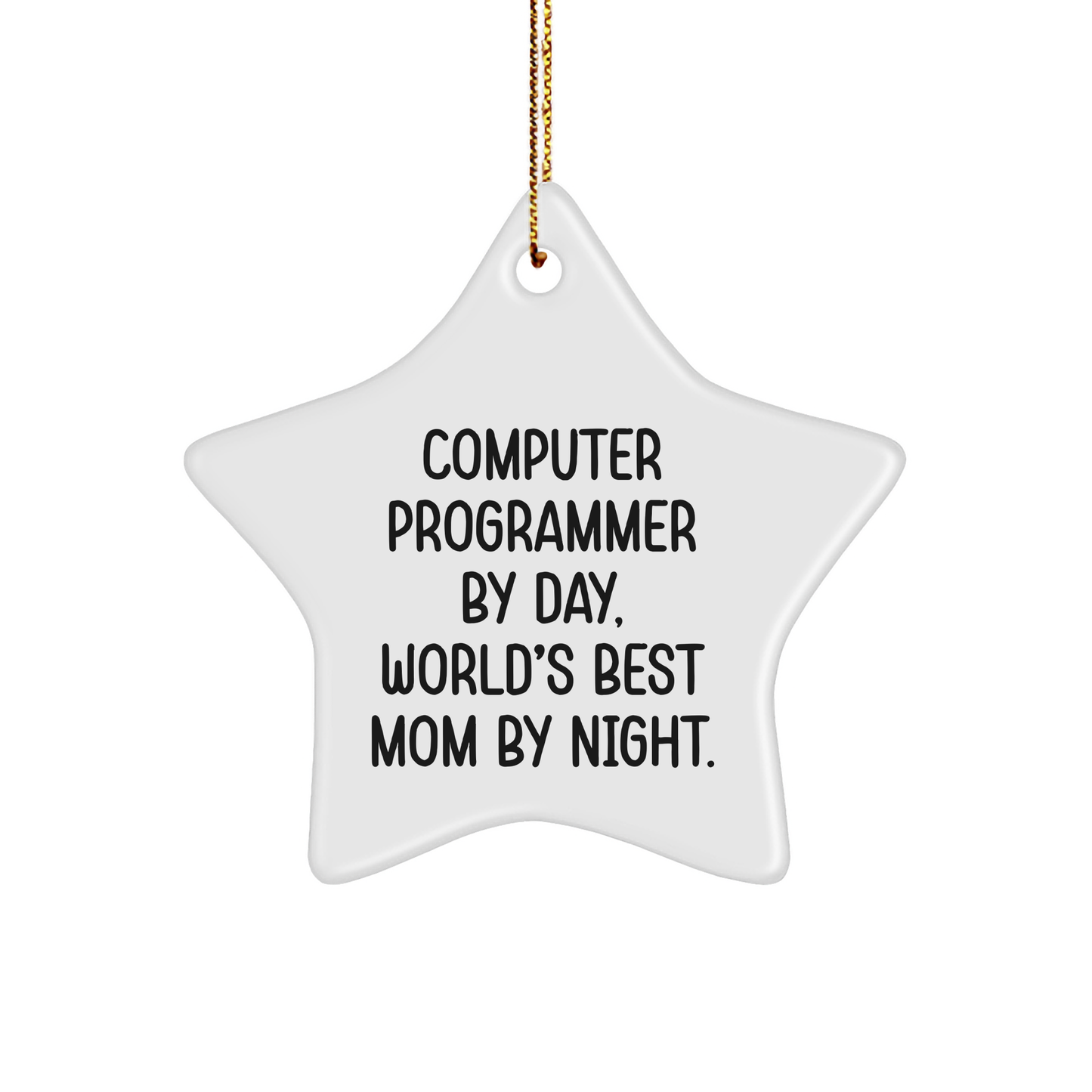 Computer Programmer Star Ornament, Gifts from Mom, 'Computer Programmer By Day, World's Best Mom By Night.' Christmas Unique Gifts for Computer Programmer - Image 1
