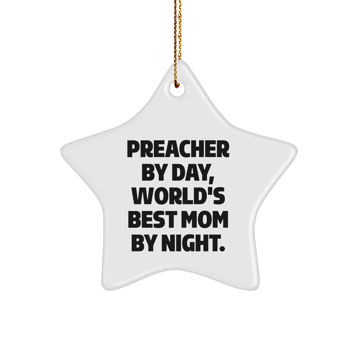 Preacher Gifts from Friends, Preacher By Day, World's Best Mom By Night. Star Ornament, Funny Quote Christmas Unique Gifts - Image 1