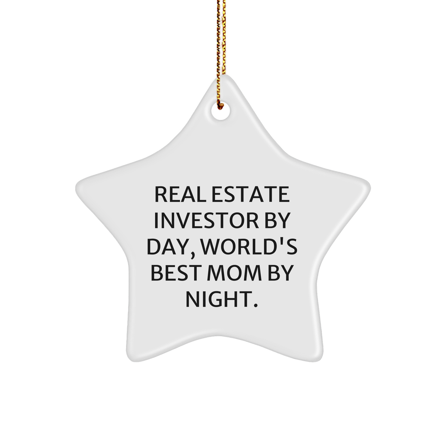 Real Estate Investor Gifts, Real Estate Investor By Day, World's Best Mom By Night., Star Ornament for Christmas - Image 1