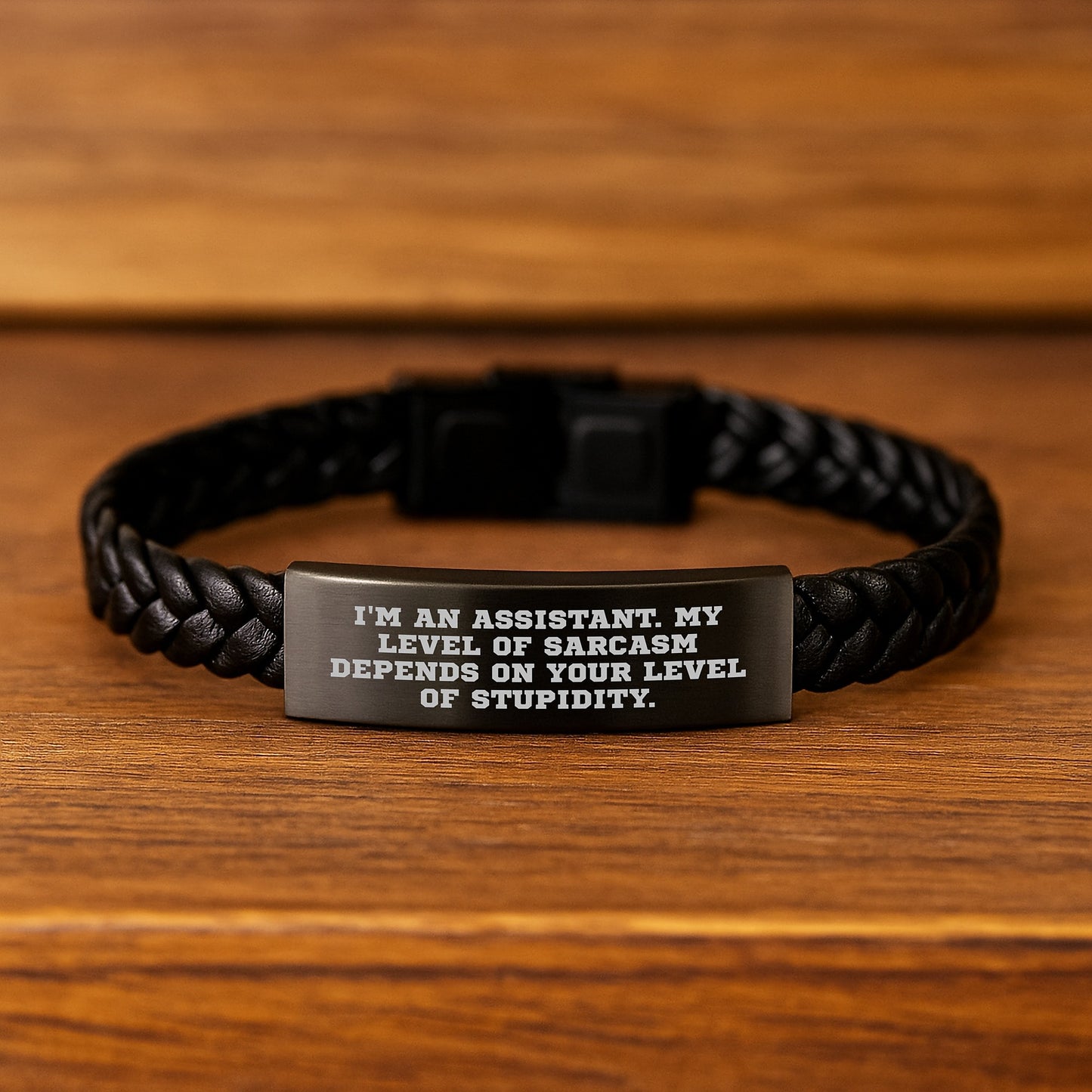 Funny Assistant Gifts from Friends for Graduation Unique Interlaced Leather Bracelet - 'I'm An Assistant. My Level Of Sarcasm Depends On Your Level Of Stupidity.' - Image 2