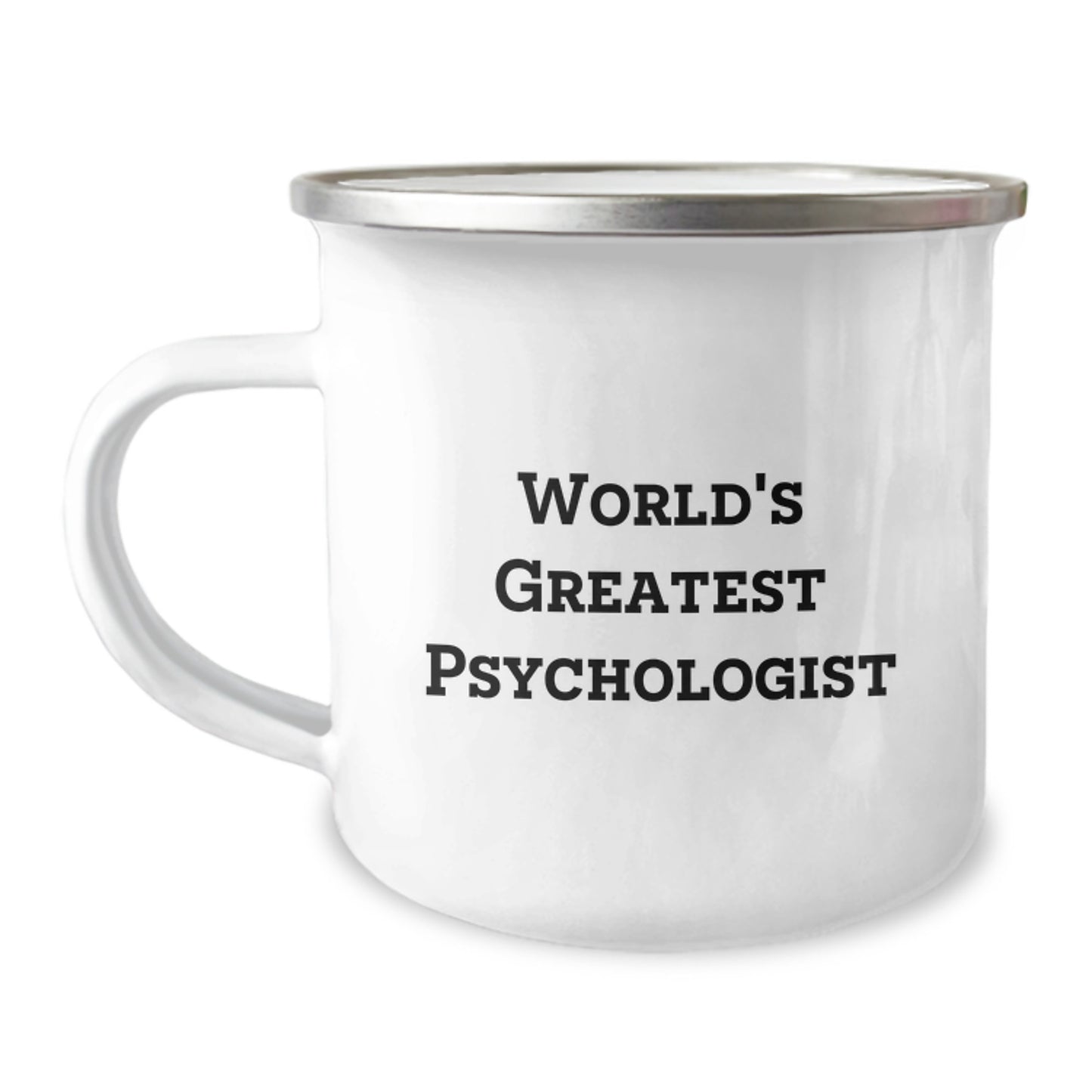 Funny Psychologist Gifts for Birthday, World's Greatest Psychologist, 12 oz Camping Mug for Men or Women - Image 1