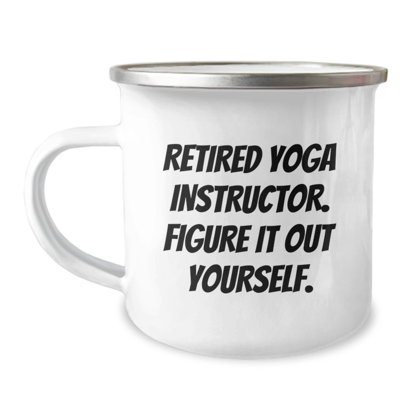 Funny Yoga Instructor Birthday Unique Gifts from Coworkers - 'Figure It Out Yourself.' Quote Camping Mug - Yoga Instructor Unique Gifts - Image 1