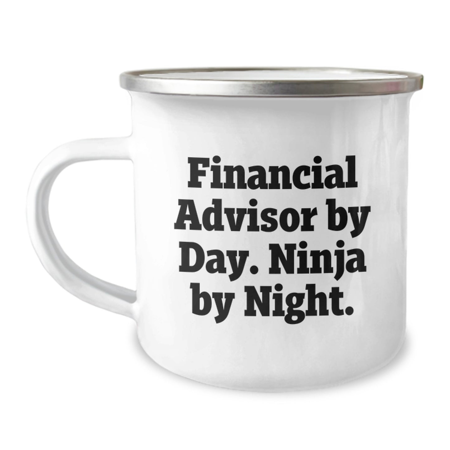 Funny Financial Advisor Gifts from Men to Graduating Financial Advisor By Day. Ninja By Night. - Enamel Camping Mug - Image 1