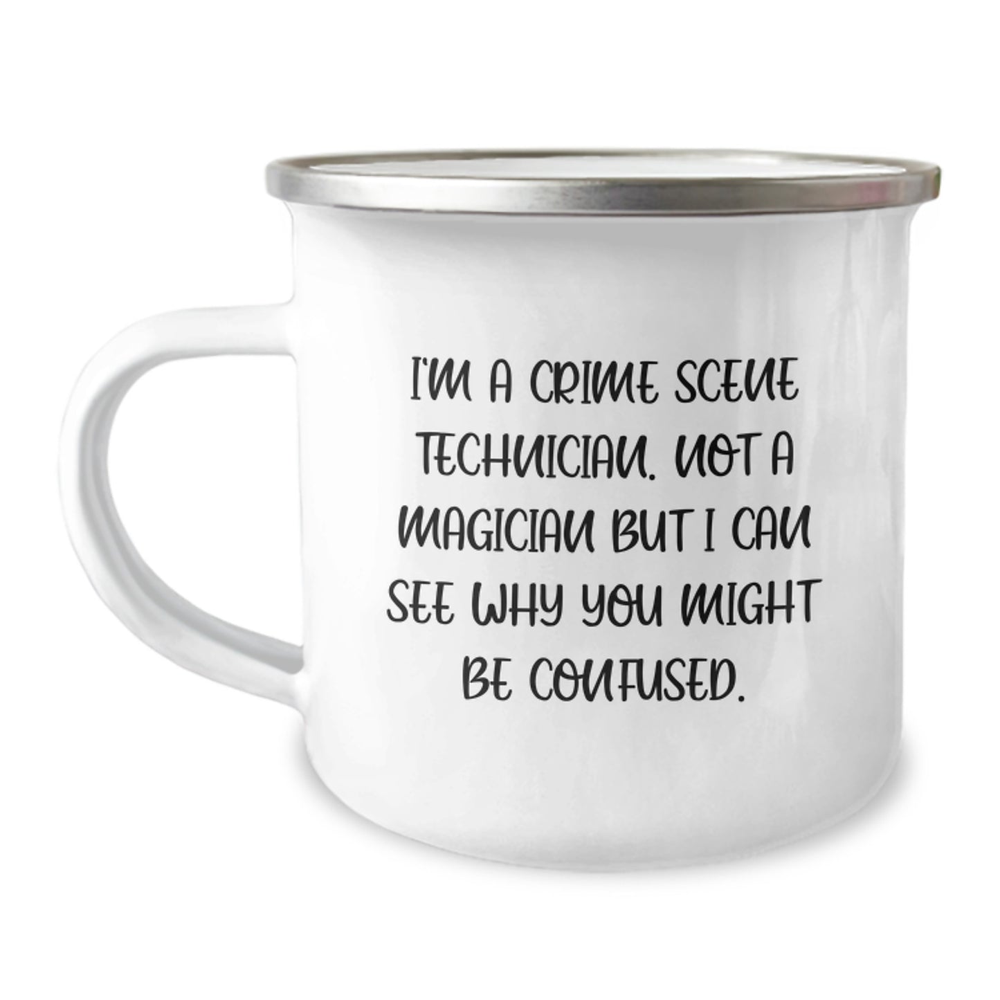 Funny Crime Scene Technician Gifts from Men to Friends for Birthday - Camping Mug - I'm Not A Magician But - Image 1