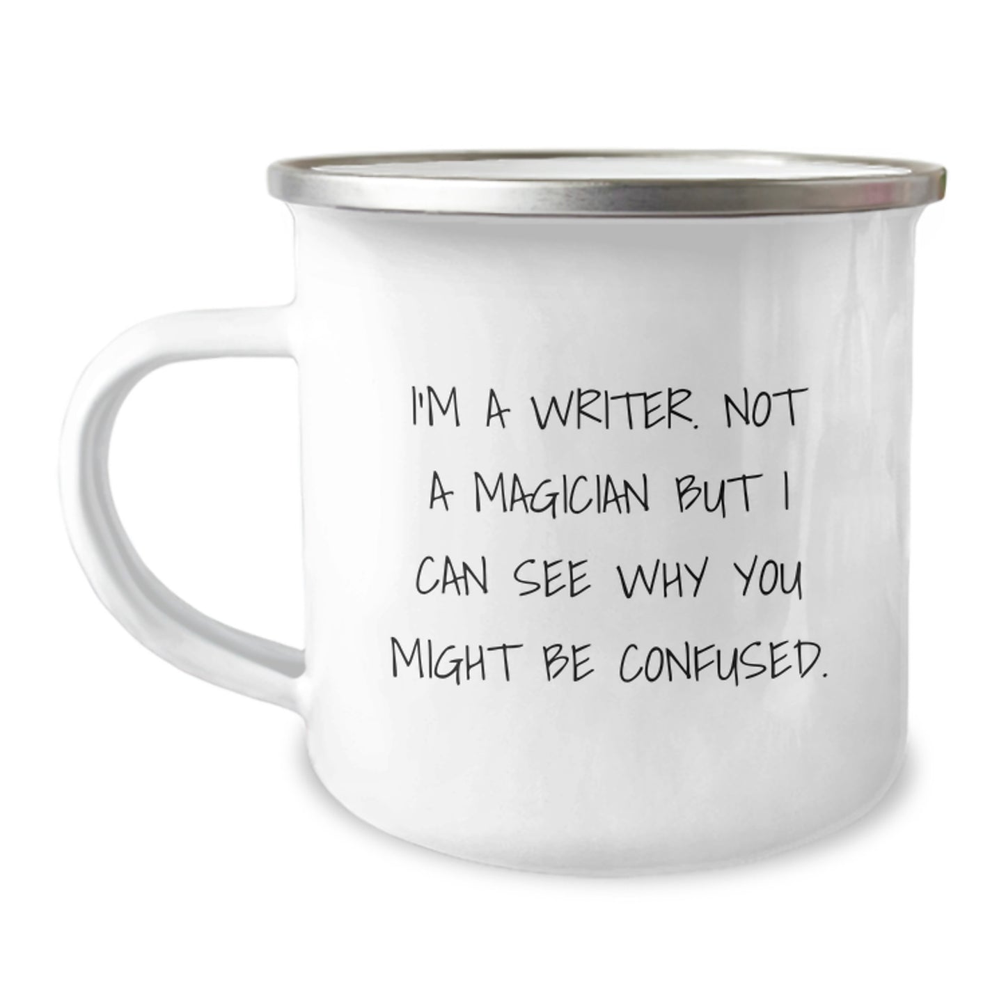 Writer's Quirks, Comedic Camping Mug for Writers, Funny Birthday Unique Gifts from Friends to Coworkers, 'I'm A Writer. Not A Magician...' - Image 1