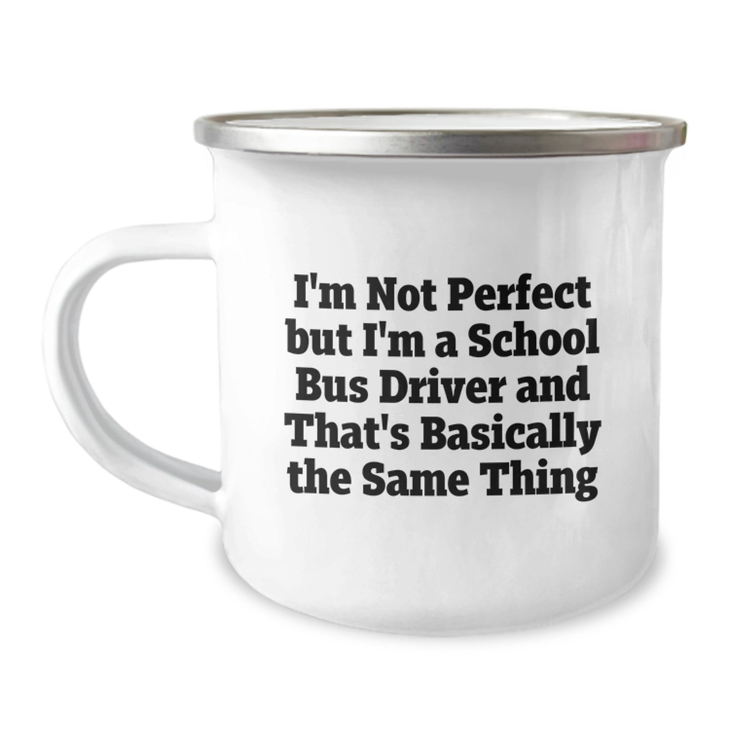 Funny School Bus Driver Gifts, Camping Mugs for School Bus Driver, 'I'm Not Perfect But I'm A School Bus Driver' Inspirational Quote, Gifts from Friends for School Bus Driver Graduation - Image 1