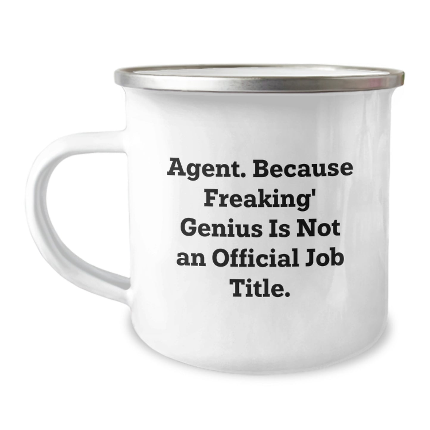 Agent Gifts, Funny Quote Gifts, Graduation Gifts from Friends to Agent, Agent Camping Mug, 'Agent. Because Freaking' genius Is Not An Official Job Title.' - Image 1