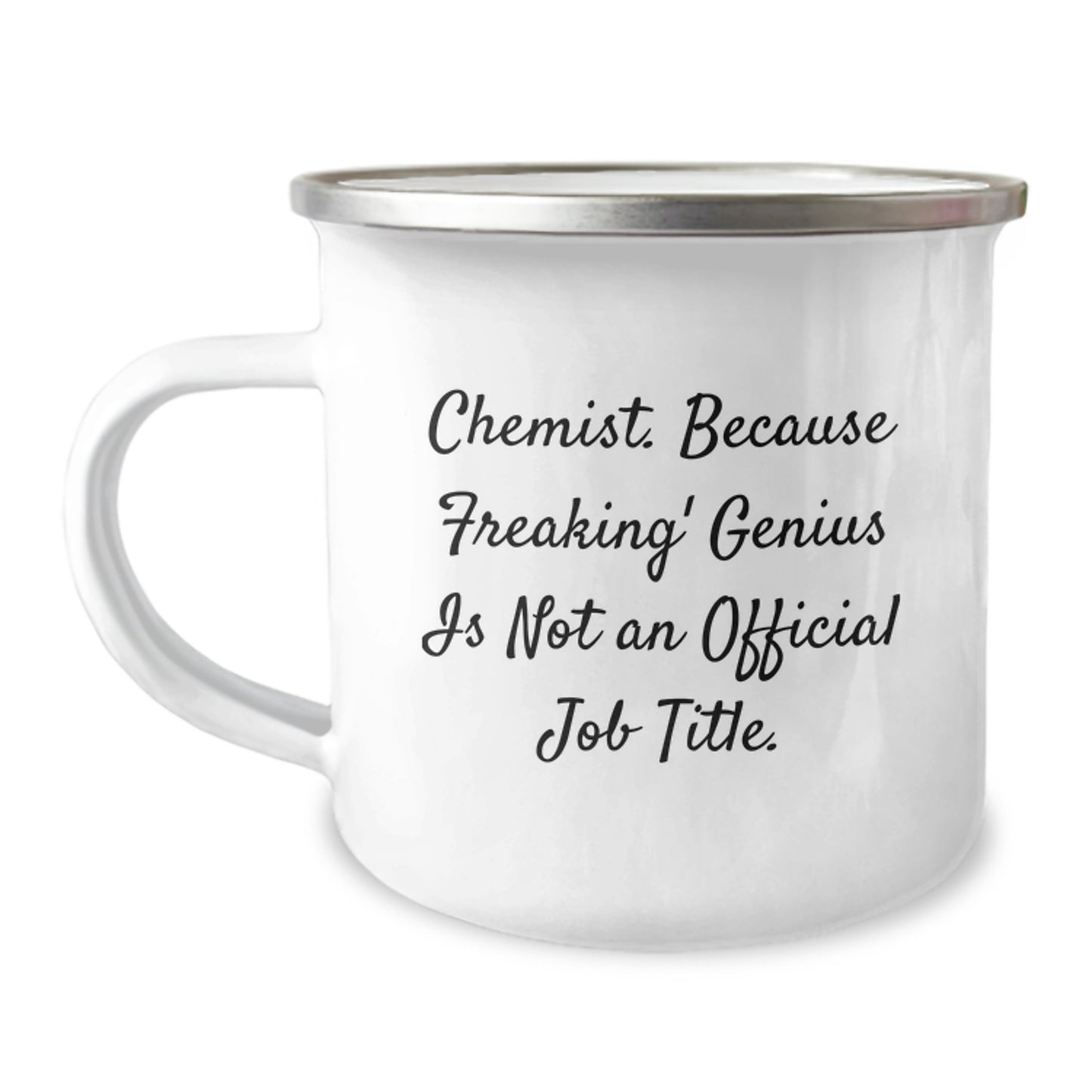Gifts from Friends to Chemist Graduates, Funny Quote Camping Mug, 12 oz Stainless Steel with Enamel Finish - Image 1