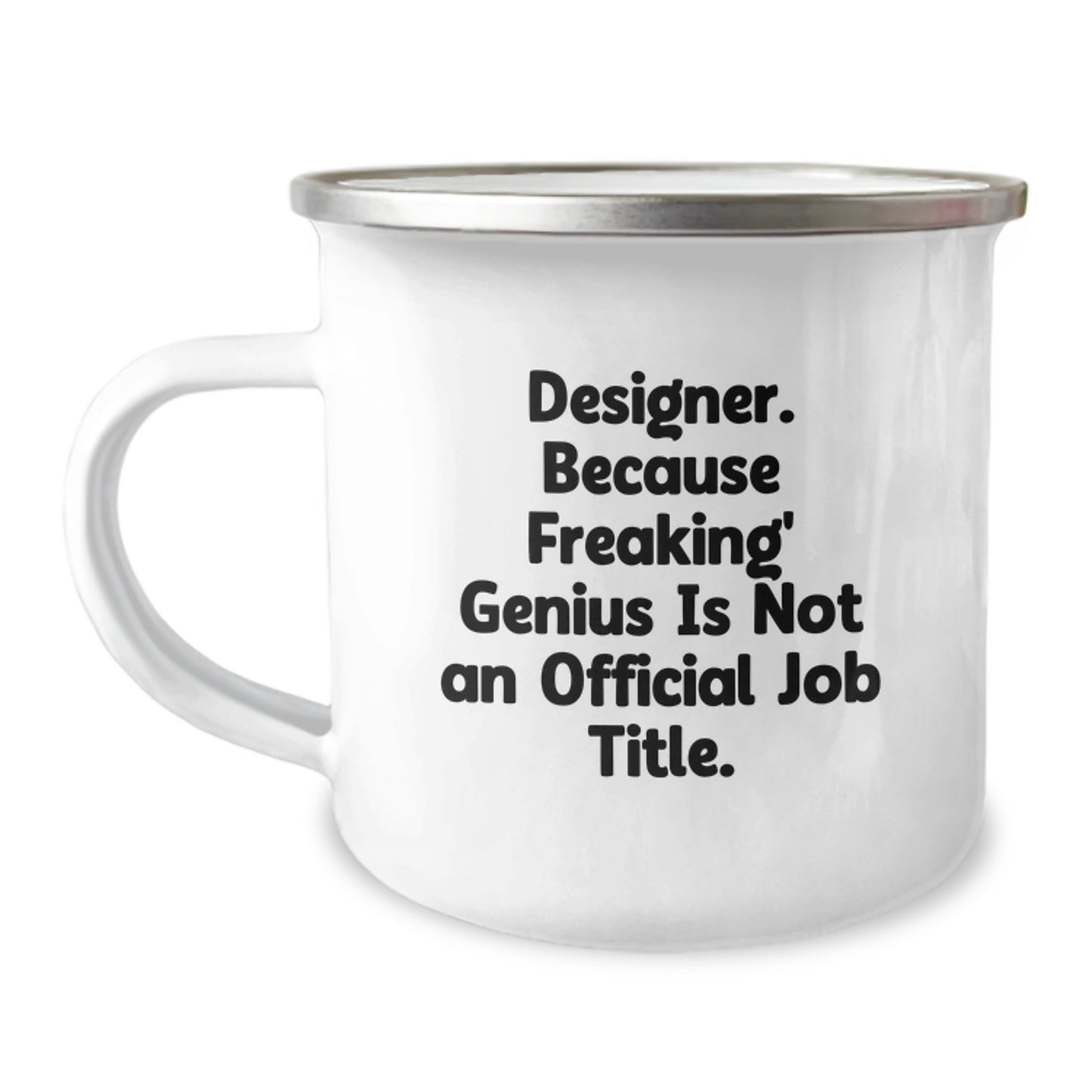 Funny Designer Gifts for Camping Mug, 'Designer. Because Freaking' genius Is Not An Official Job Title.' - Unique Graduation Gifts from Family, Friends, Coworkers - Image 1