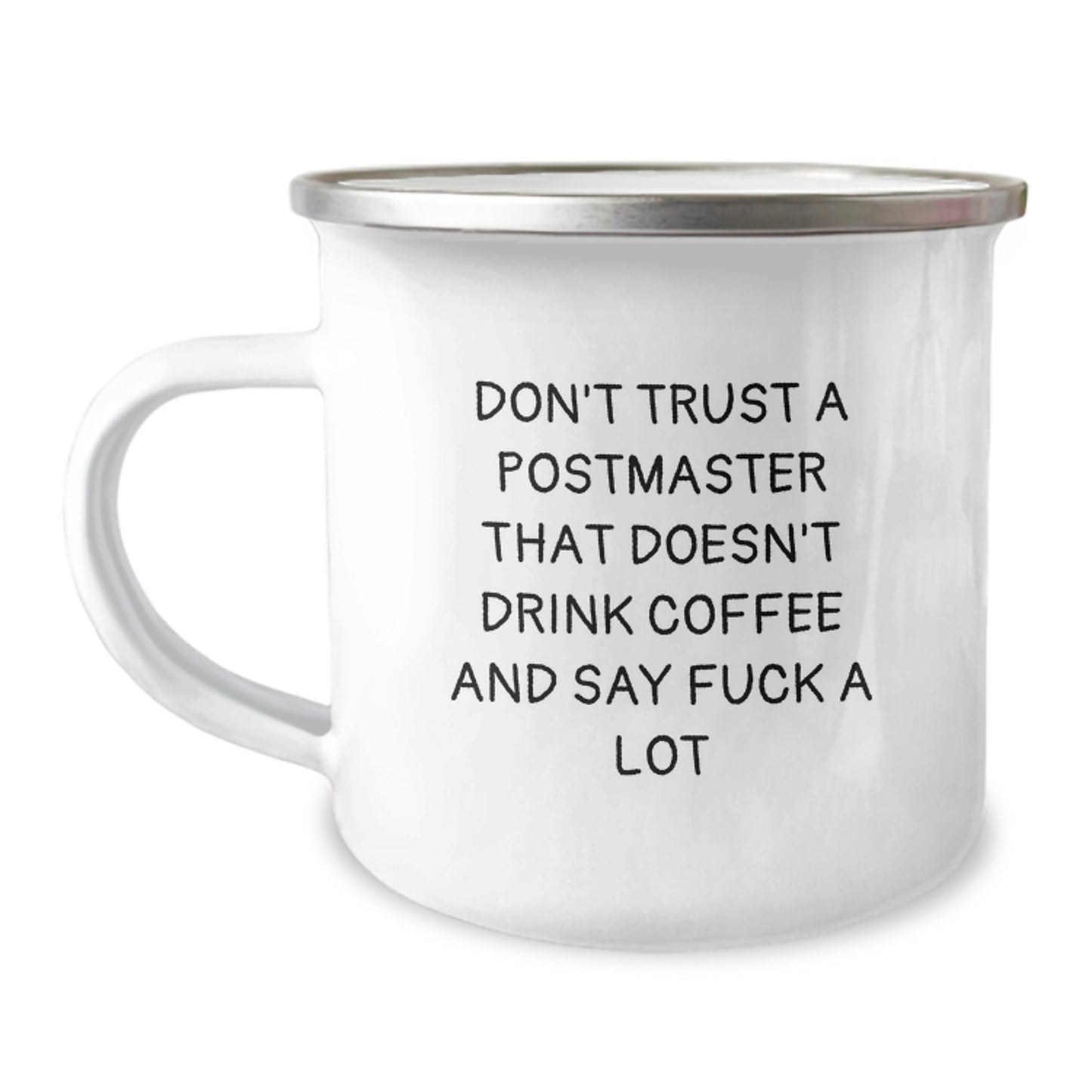 Funny Postmaster Gifts from Friends, Unique Camping Mug for Graduation, 'Don't Trust A Postmaster That Doesn't Drink Coffee And Say F--k A Lot' Quote - Image 1