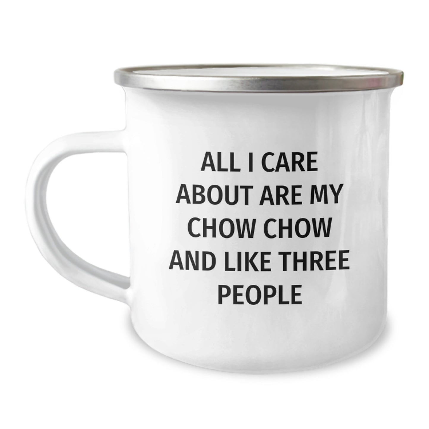Funny Chow Chow Dog Camping Mug Gifts from Friends for Birthday, 'All I Care About Are My Chow Chow And Like Three People' - Image 1