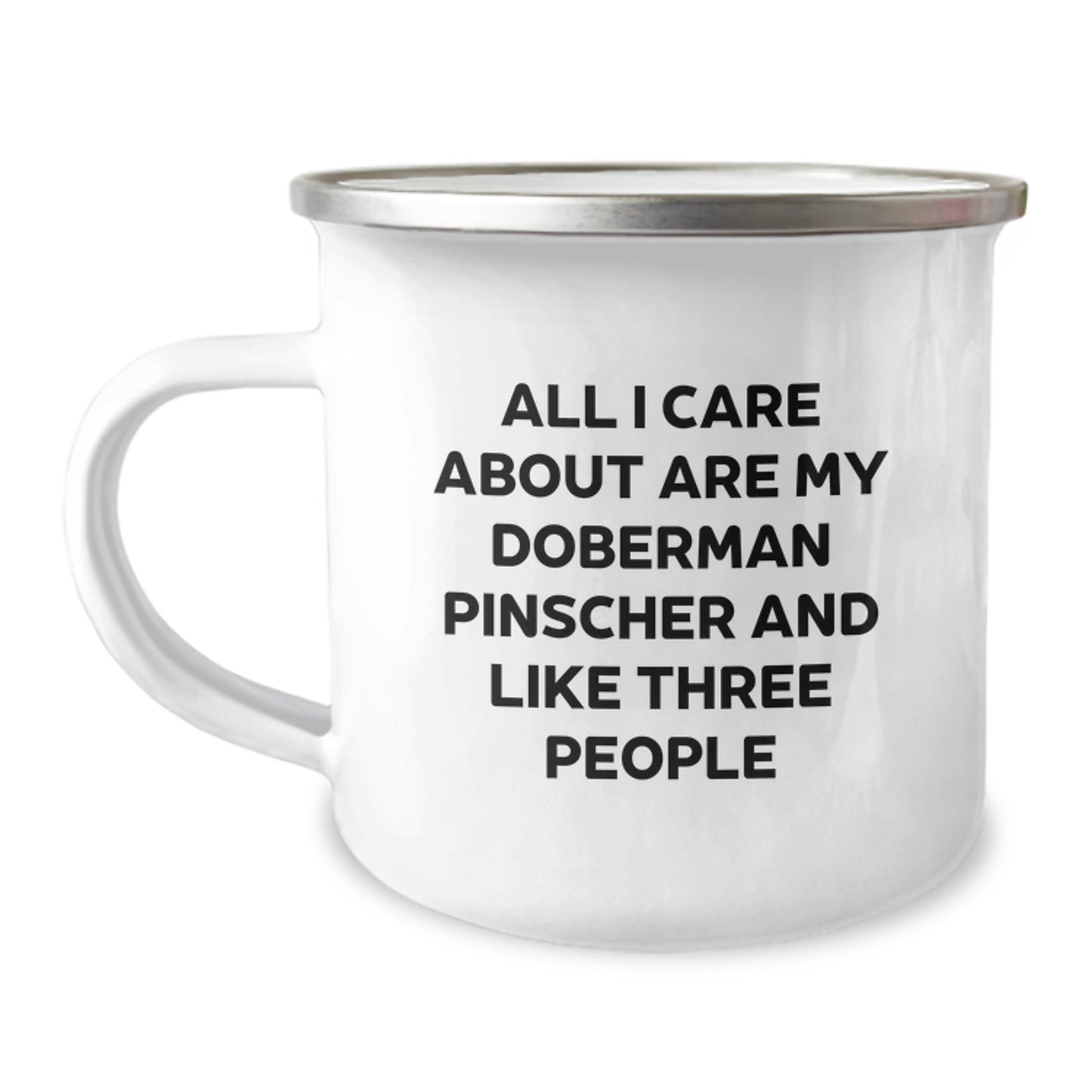 Funny Doberman Pinscher Dog Gifts from Men to Friends - All I Care About Are My Doberman Pinscher And Like Three People Birthday Camping Mug - Image 1