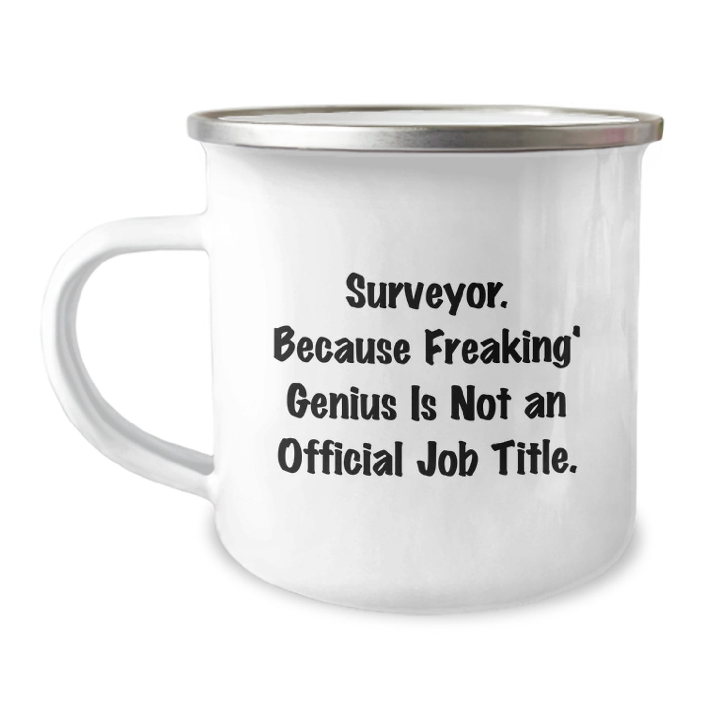 Funny Surveyor Gifts from Friends, Camping Mug for Surveyor Birthday Unique, Surveyor. Because Freaking' genius Is Not An Official Job Title. - Image 1