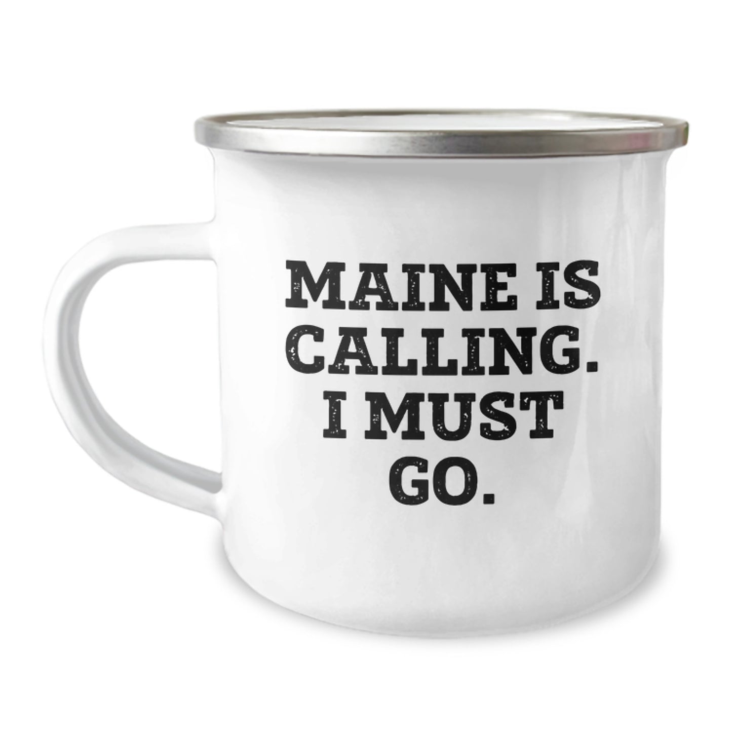 Maine Lovers Gifts from Friends for Birthday - 'Maine Is Calling. I Must Go.' Camping Mug, 12 oz, Stainless Steel with Enamel Finish - Image 1