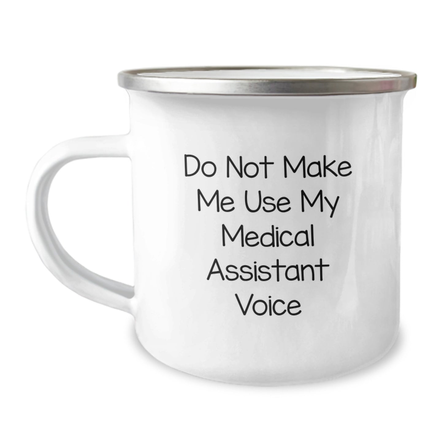 Medical Assistant Gifts from Friends, Cute Camping Mug with 'Do Not Make Me Use My Medical Assistant Voice' Quote for Graduation - Image 1