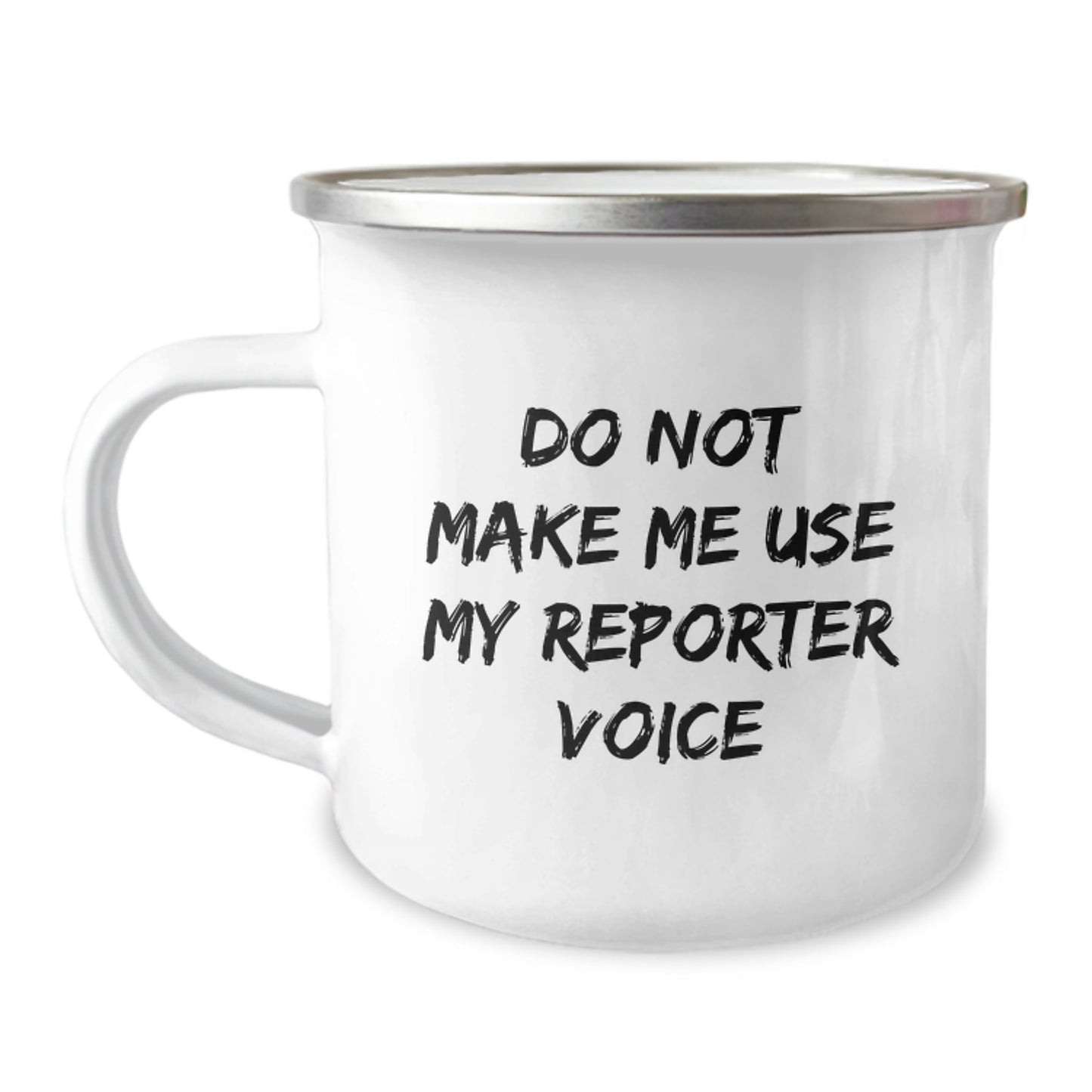 Gifts from Friends, Funny Reporter Mug for Graduation, Do Not Make Me Use My Reporter Voice Camping Mug Gifts for Reporter, 12 oz Stainless Steel - Image 1