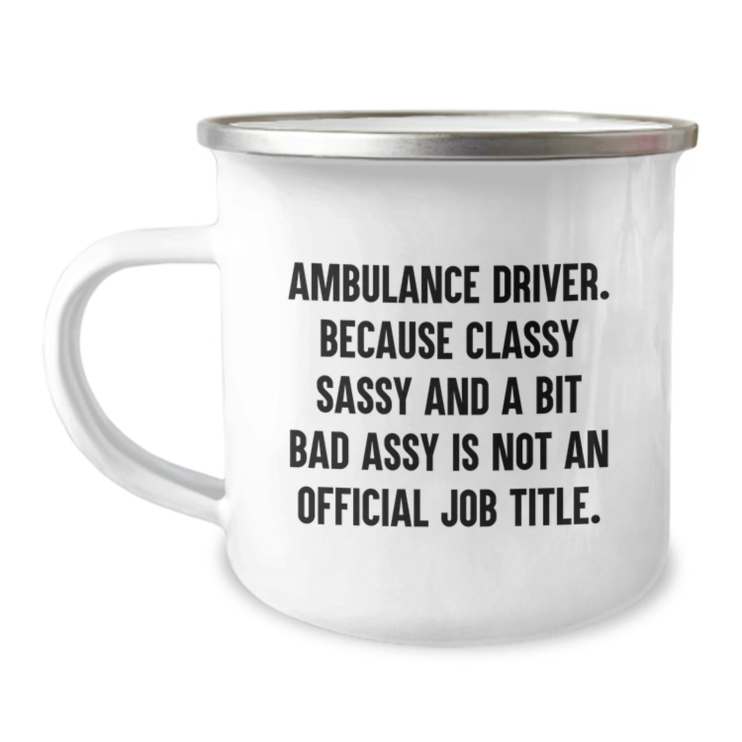 Ambulance Driver Gifts, Funny Quote, Camping Mug, Graduation Unique Gifts from Friends to Ambulance Driver, Gifts for Ambulance Driver Men - Image 1