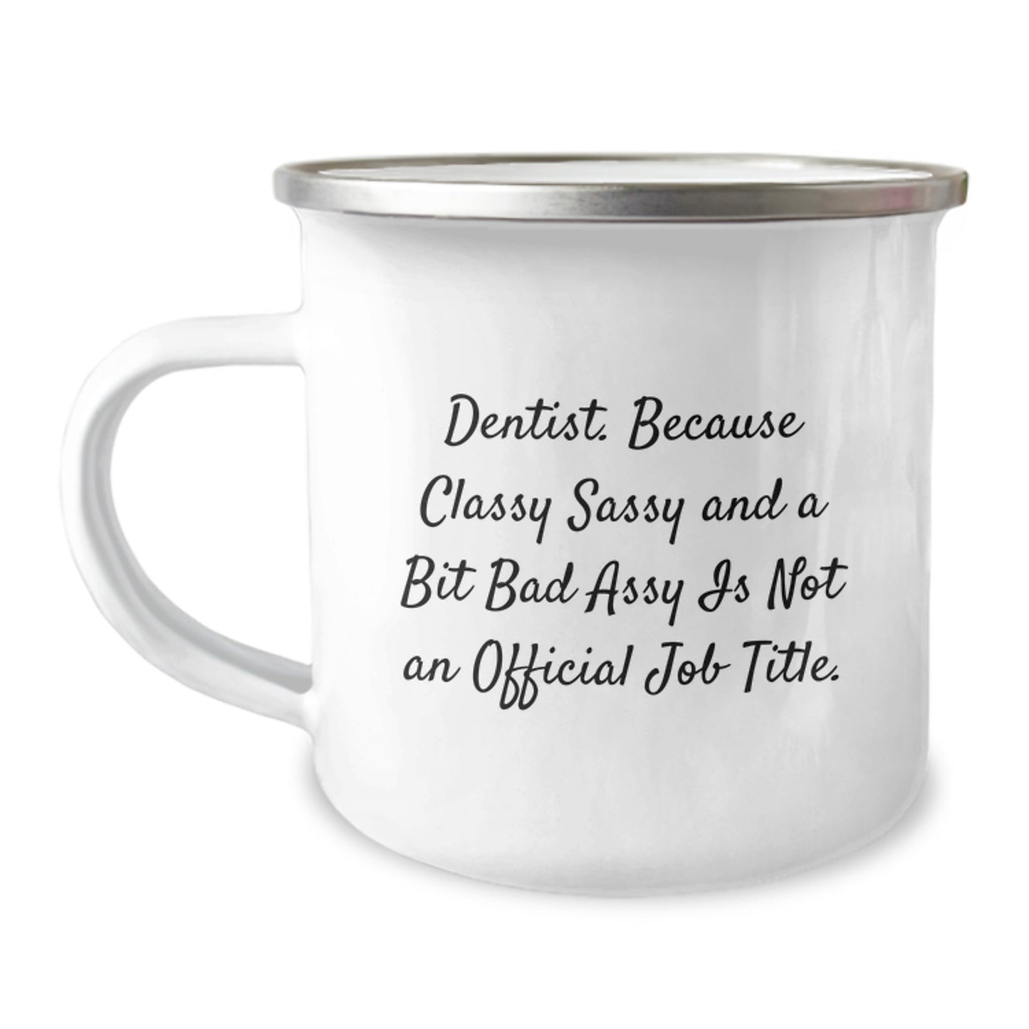 Dentist Gifts Graduation Funny Quote Camping Mug, Gifts from Family to Dentist, 12 oz Stainless Steel with Enamel Finish - Image 1