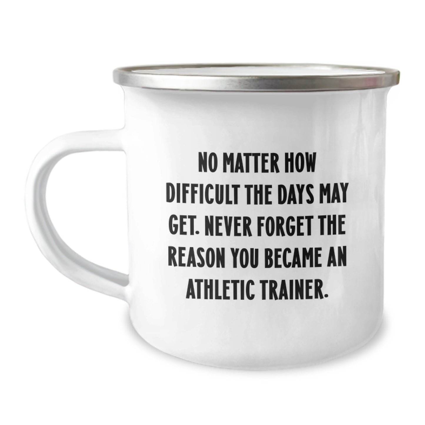 Inspirational Athletic Trainer Gifts, Camping Mug for Graduation, 'No Matter How Difficult...' Gifts from Friends to Family - Image 1