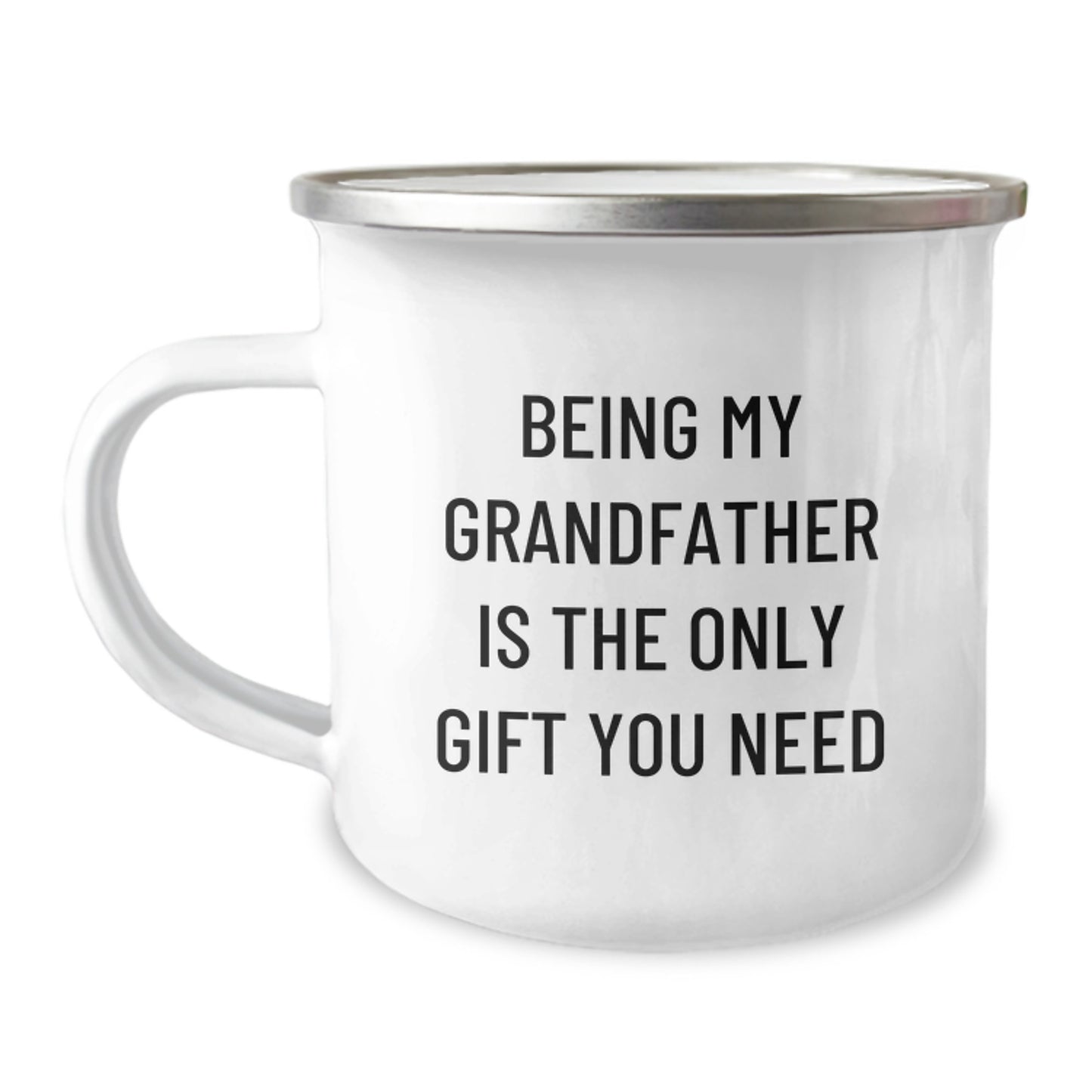 Grandfather Gifts from Family, Funny Camping Mug for Him on Birthday, 'Being My Grandfather Is The Only Gift You Need' - 12 oz Stainless Steel with Enamel Finish - Image 1
