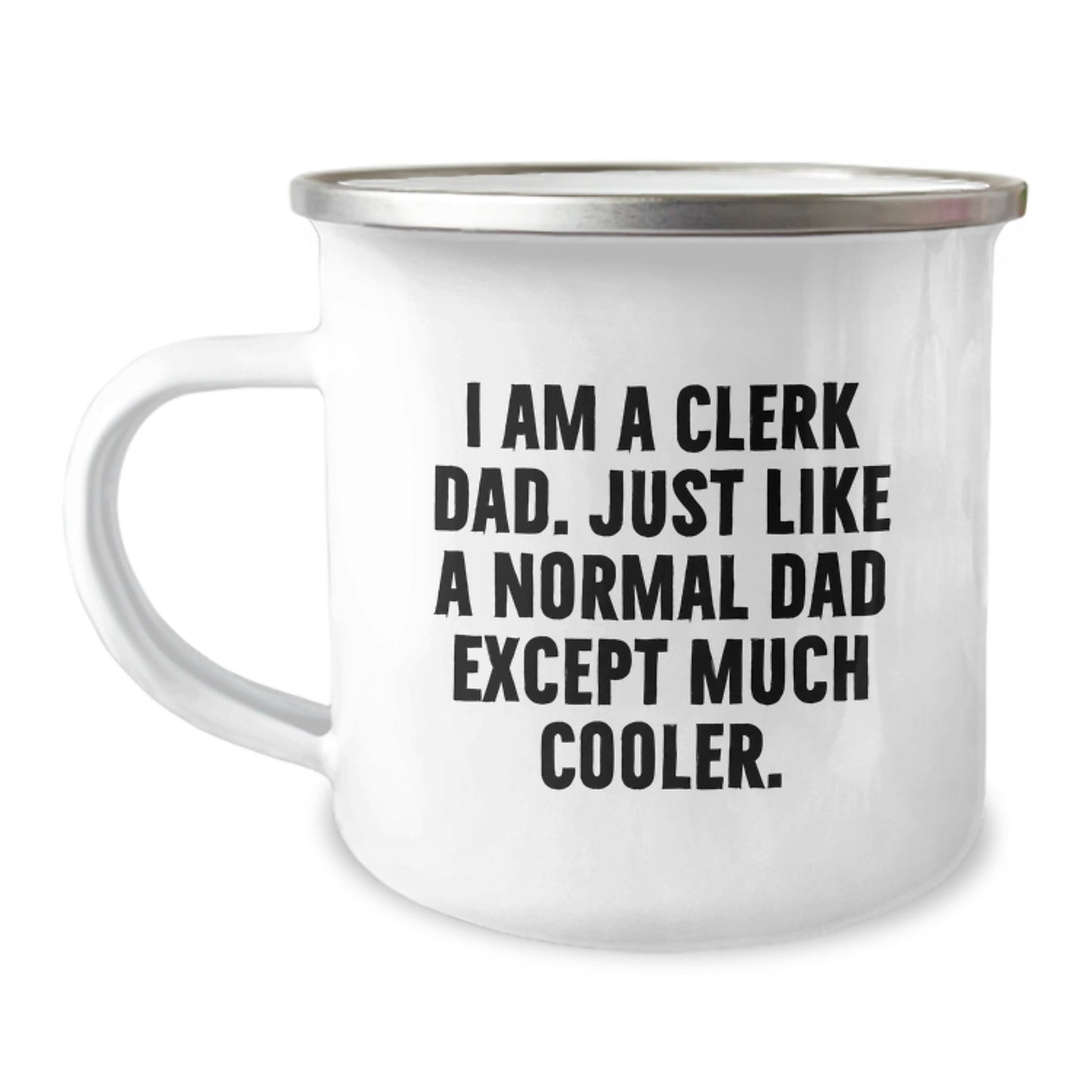 Clerk Dad Camping Mug, Funny Quote Gift for Clerk, Graduation Unique Gifts from Family, 12 oz Stainless Steel with Enamel Finish - Image 1