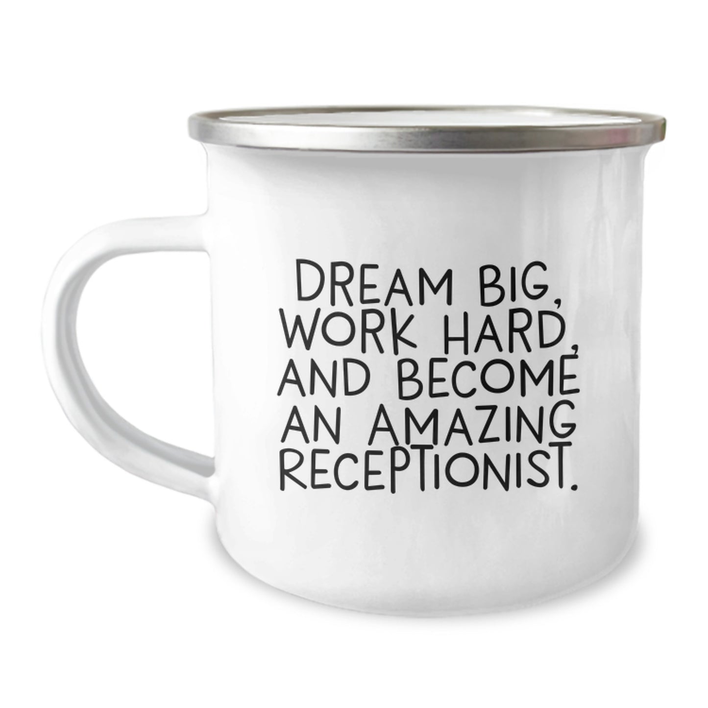 Funny Inspirational Gifts for Receptionists, Amazing Birthday Mug for Coworkers, 'Dream Big, Work Hard' Stainless Steel Enamel Camping Mug - Image 1