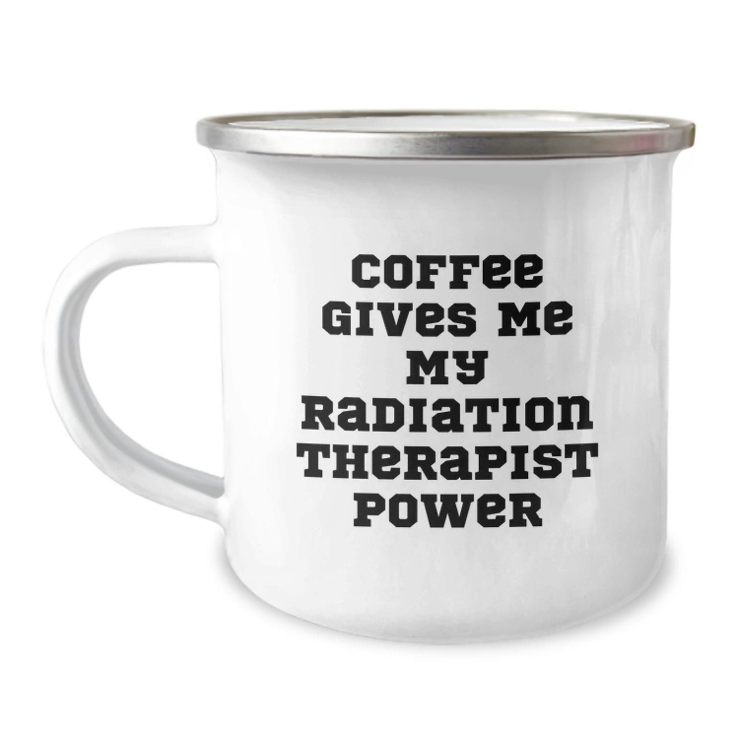 Radiation Therapist Gifts from Friends, Funny Camping Mug with 'Coffee Gives Me My Radiation Therapist Power', Perfect Graduation Unique Gifts - Image 1