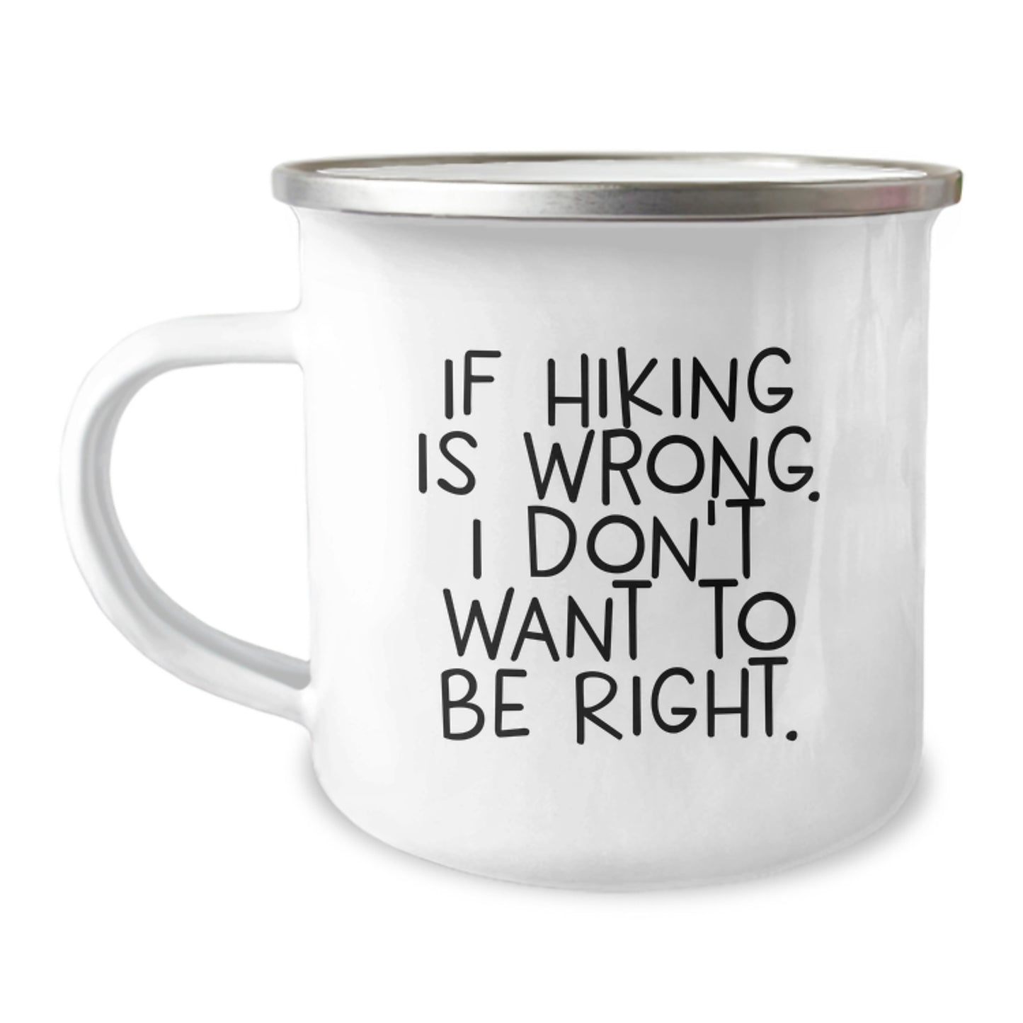 Funny Hiking Gifts for Men and Women, If Hiking Is Wrong, Gifts from Family, Camping Mug for Hiking Enthusiasts, Graduation Unique Gifts - Image 1