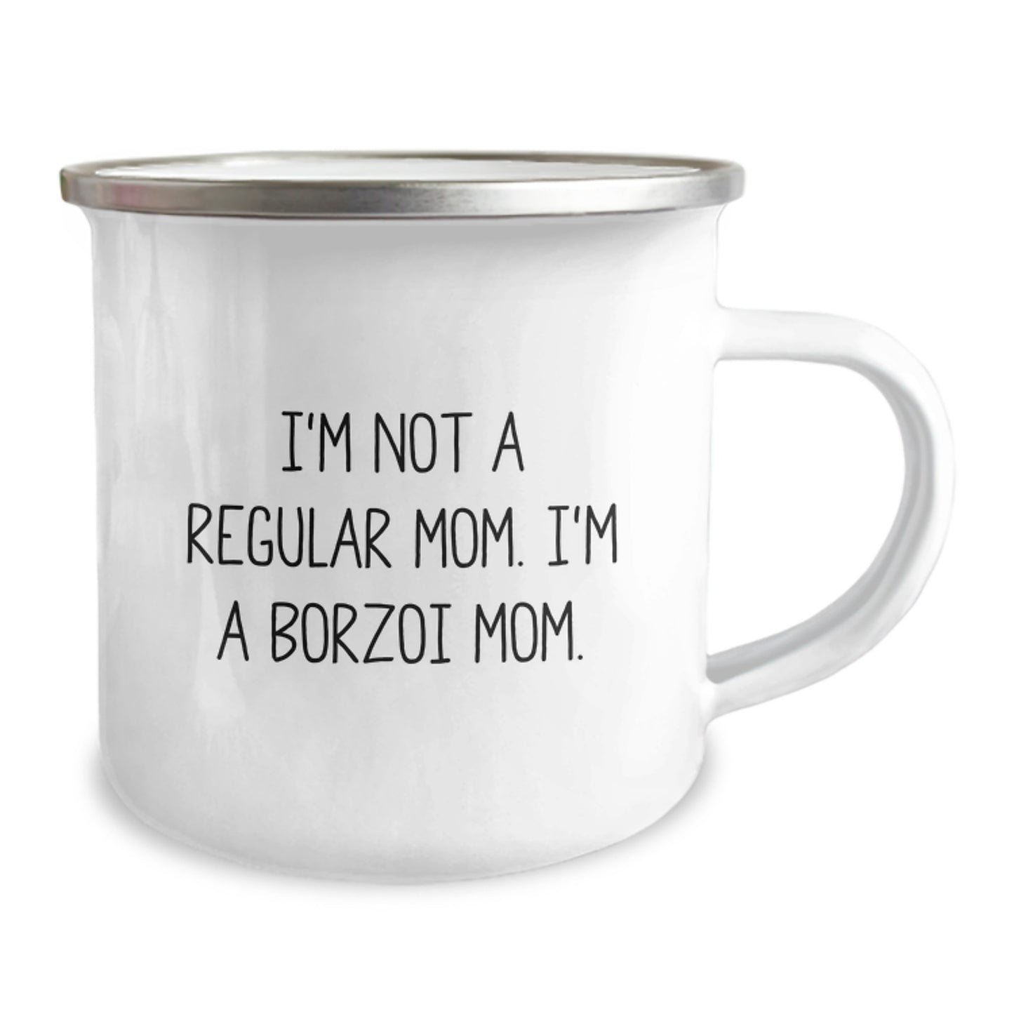 Borzoi Dog Lover's Funny Camping Mug - 'I'm Not A Regular Mom. I'm A Borzoi Mom.' Gifts from Mom to Graduating Borzoi Dog Dad, Perfect for Any Camping Adventure - Image 2