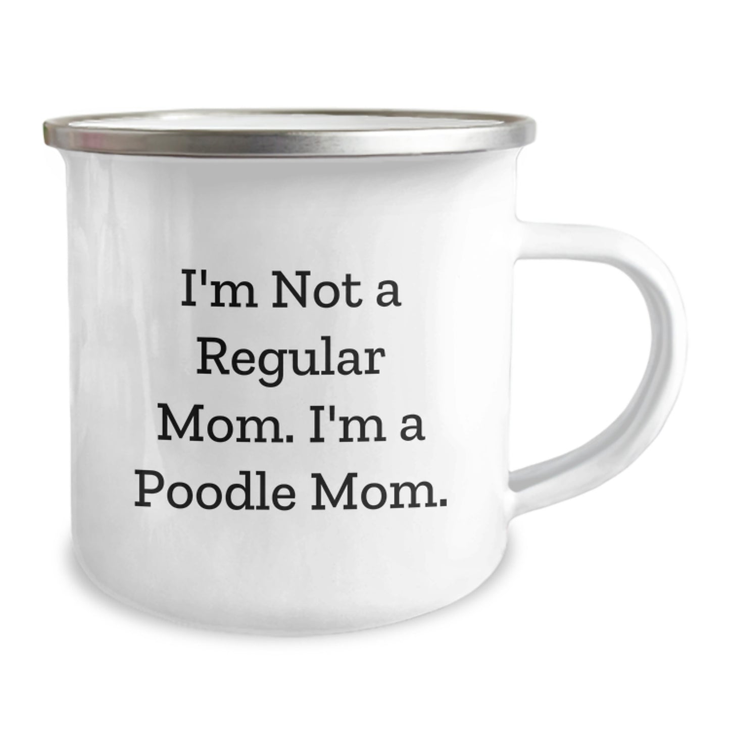 Unique Poodle Dog Gifts, Funny Camping Mugs for Graduation, 'I'm Not A Regular Mom. I'm A Poodle Mom.' - Image 2