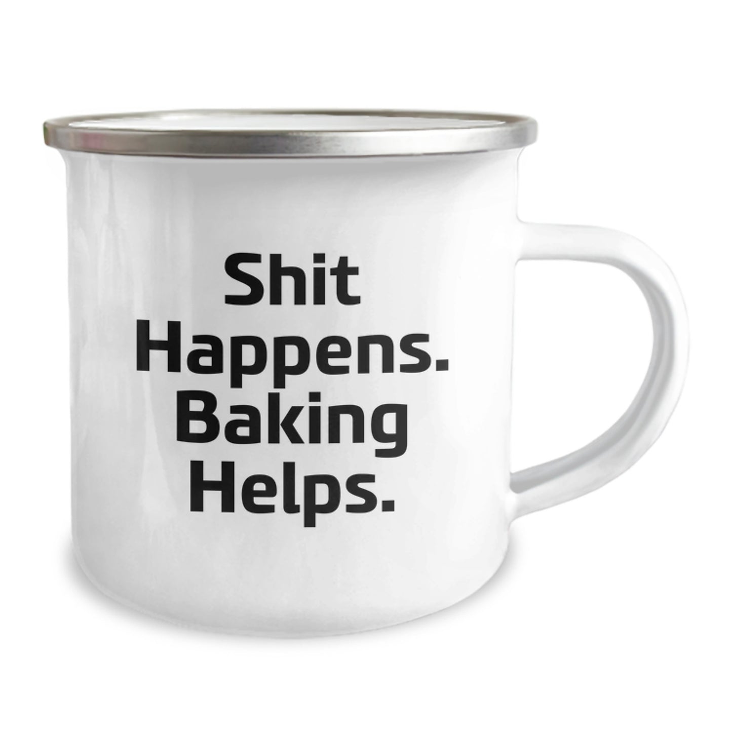 Baking Enthusiasts' Camping Mug, Funny Gift for Friends, 'Shit Happens. Baking Helps.' - Perfect Birthday Unique Gift for Women from Family - Image 2
