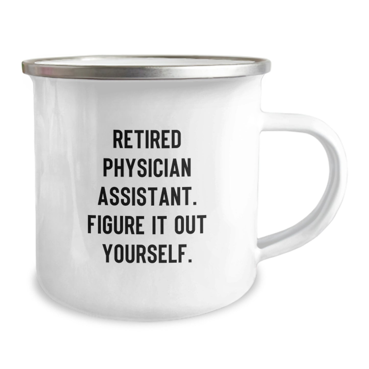 Funny Gifts for Physician Assistant Friends and Family - Camping Mug with 'Figure It Out Yourself' Quote - Perfect for Christmas - Image 2