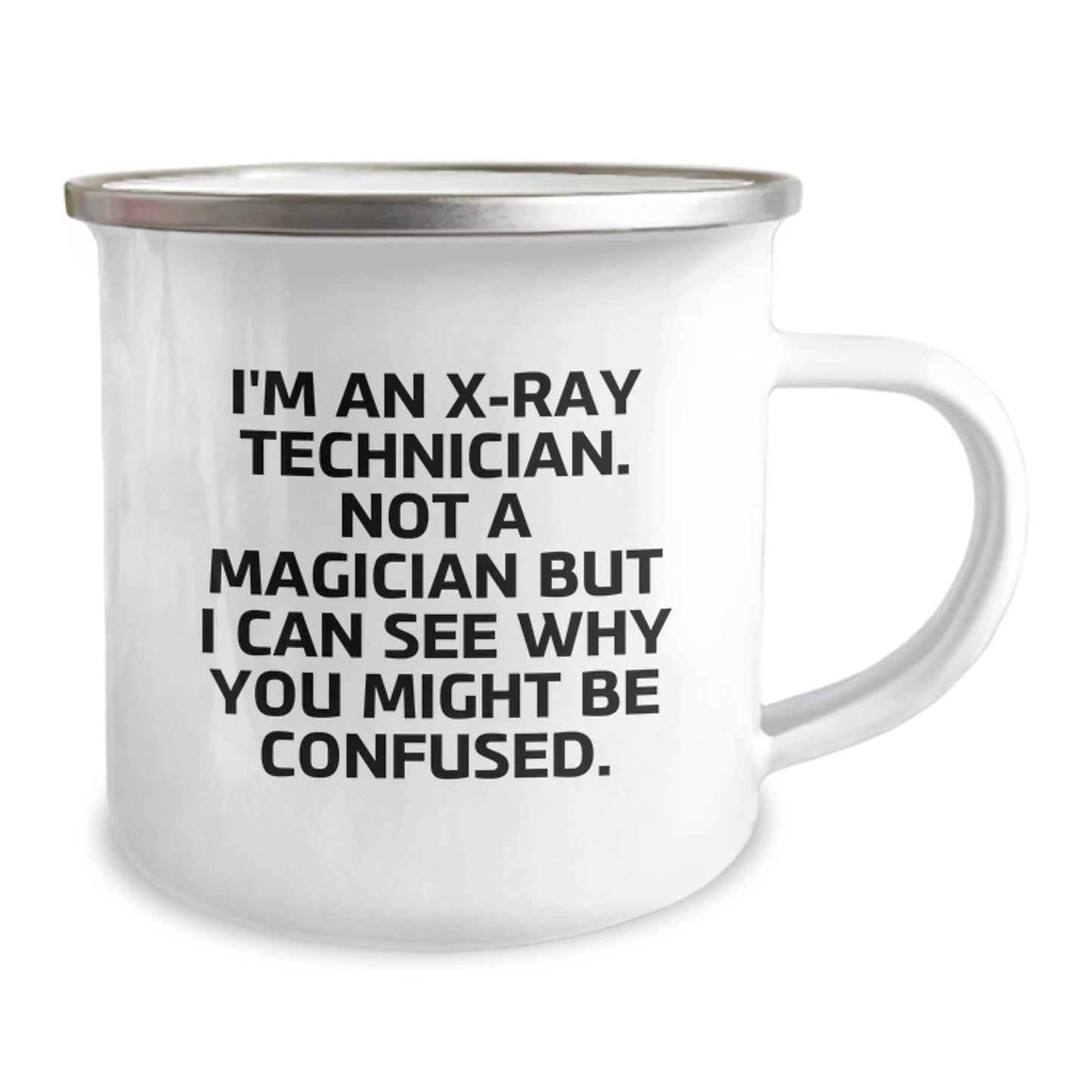 Funny X-Ray Technician Gifts for Him - Birthday Unique Presents from Friends to X-Ray Technician - Camping Mug with Enamel Finish - Image 2