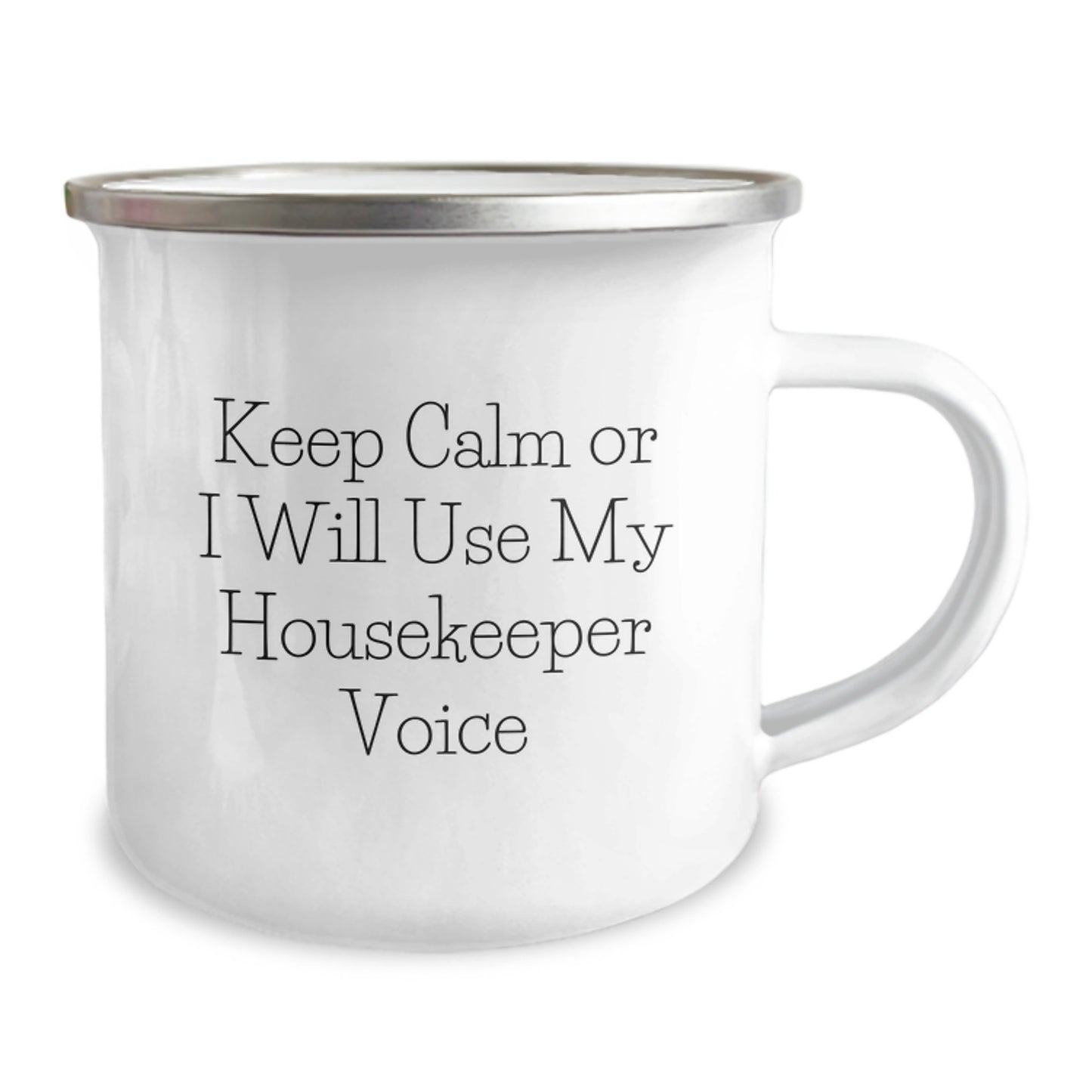 Funny Housekeeper Gifts from Men to Housekeeper Friends at Christmas Time - Housekeeper Camping Mug with 'Keep Calm or I Will Use My Housekeeper Voice' Quote - Image 2