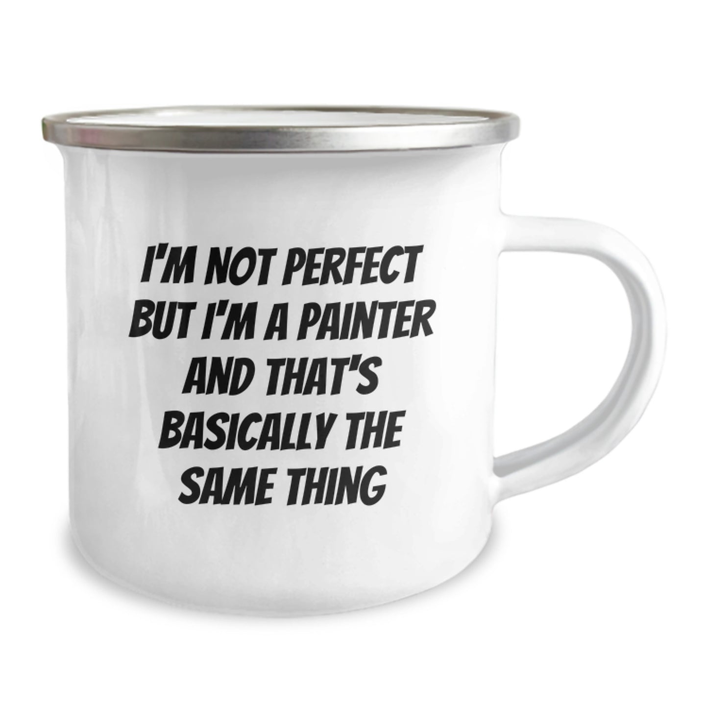 Funny Painter Gifts for Christmas - Unique Camping Mug from Friends - 'I'm Not Perfect But I'm A Painter' - Perfect for Painter Men Women - Image 2