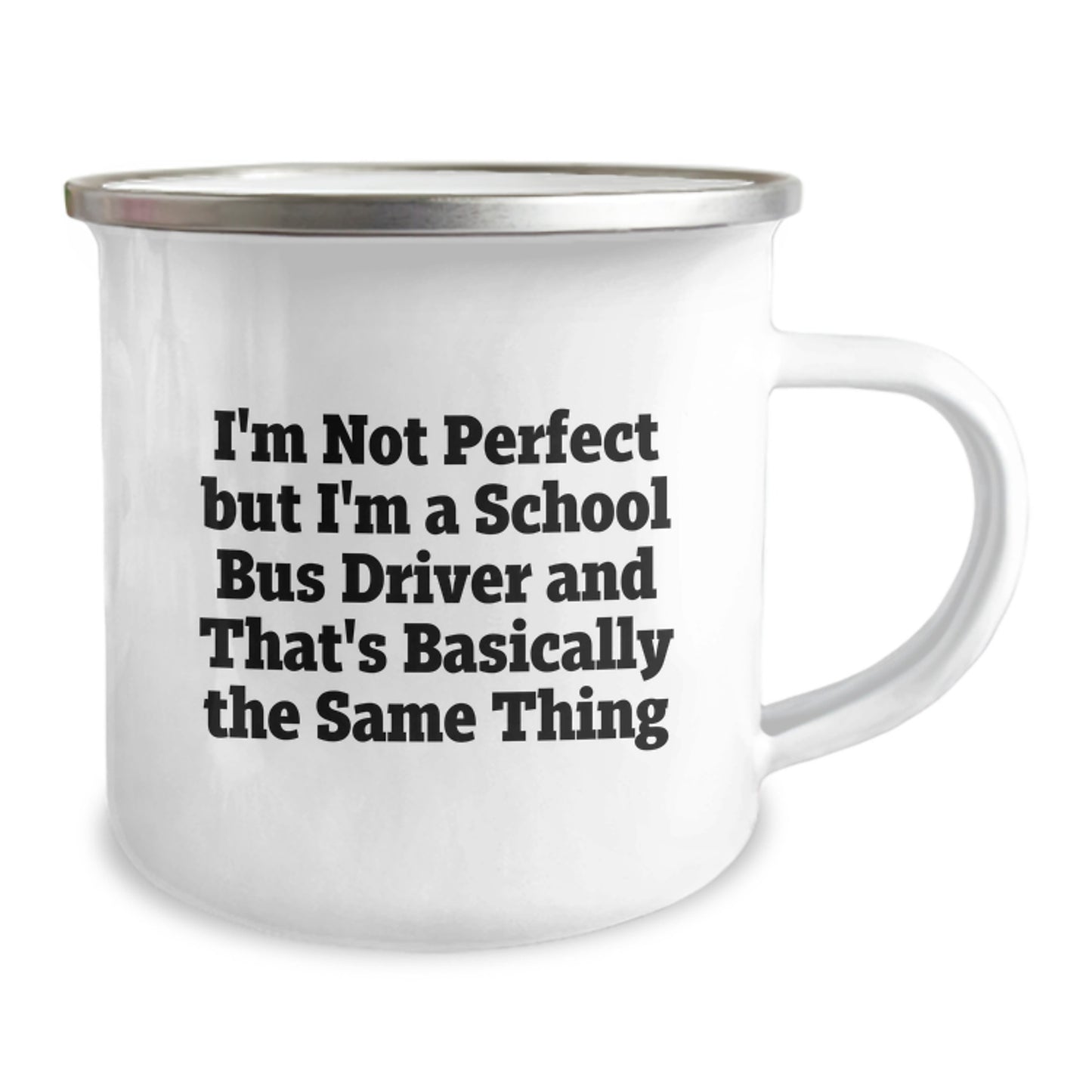Funny School Bus Driver Gifts, Camping Mugs for School Bus Driver, 'I'm Not Perfect But I'm A School Bus Driver' Inspirational Quote, Gifts from Friends for School Bus Driver Graduation - Image 2
