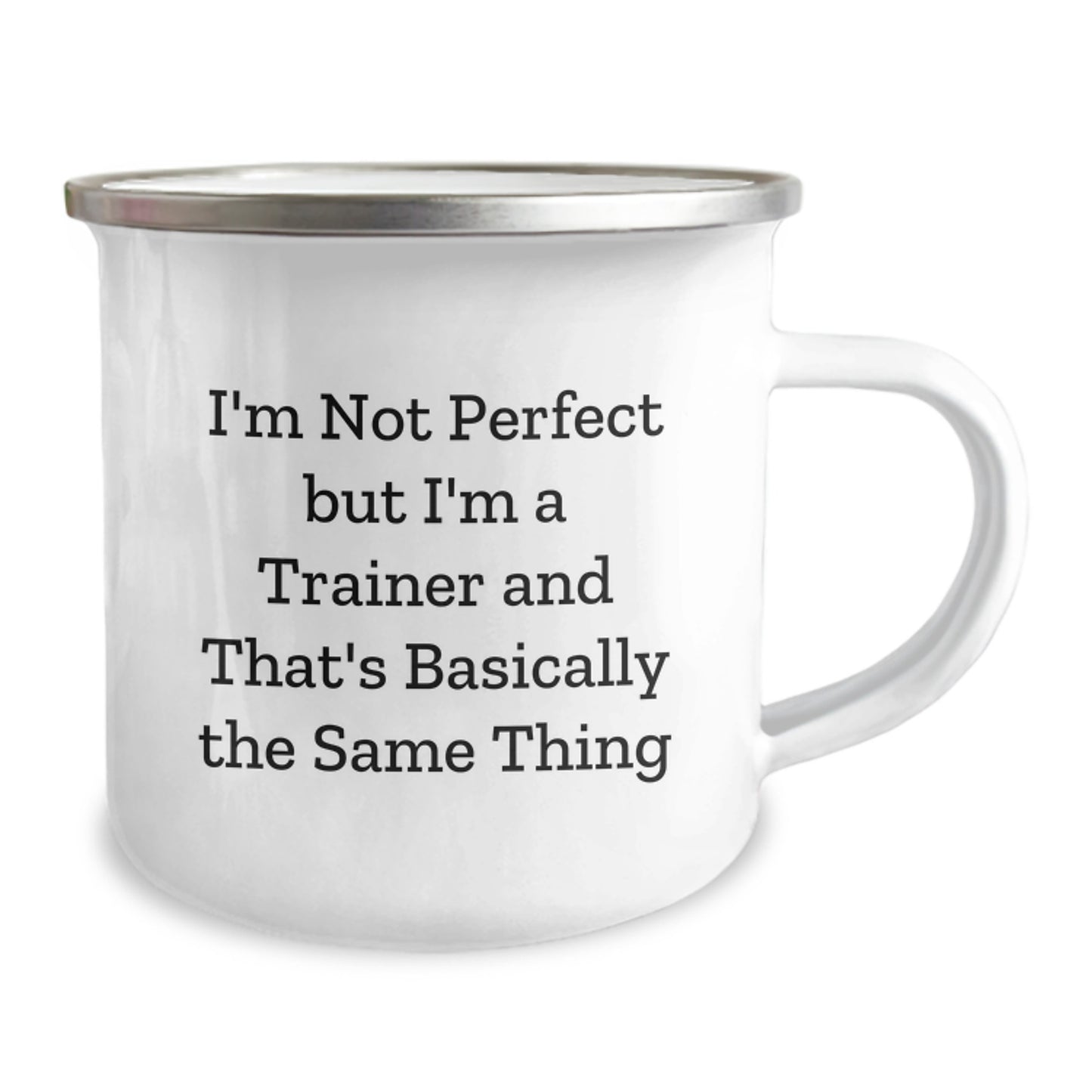 Funny Trainer Gifts from Friends for Graduation - I'm Not Perfect But I'm A Trainer And That's Basically The Same Thing Camping Mug - Image 2