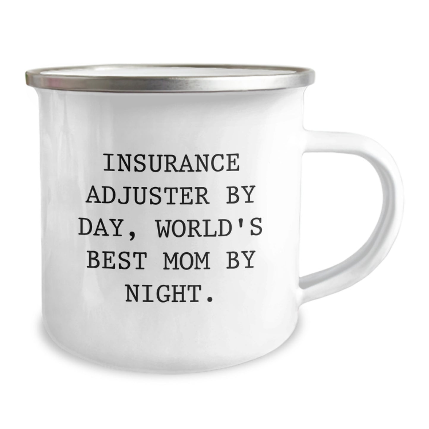 Insurance Adjuster Gifts - Funny Quote Camping Mug for Graduation - Gifts from Mom to the World's Best Insurance Adjuster - Image 2