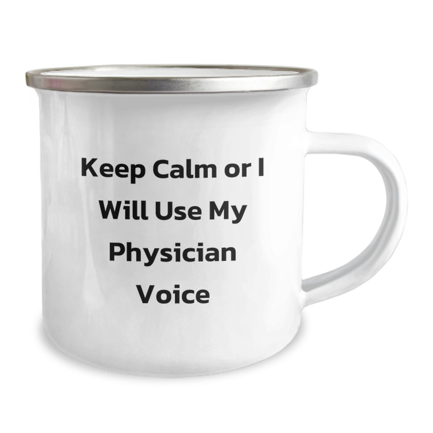 Funny Physician Gifts for Men, Camping Mug, Birthday Unique Gifts from Family, Friends, or Coworkers, 'Keep Calm or I Will Use My Physician Voice' - 12 oz Stainless Steel - Image 2