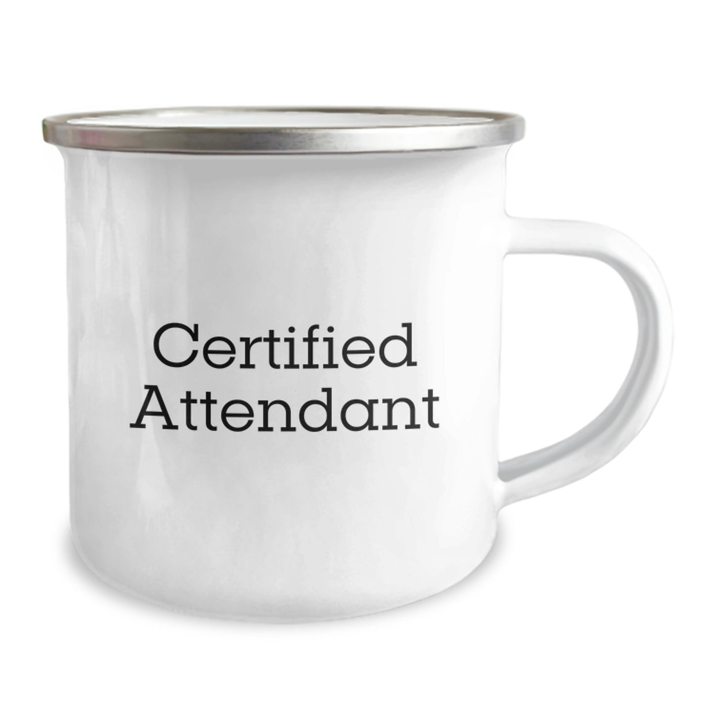 Funny Certified Attendant Gifts for Men Graduation Unique Camping Mug, Gifts from Family, Attendant Appreciation, Inspirational Quote, 12 oz Stainless Steel with Enamel Finish - Image 2