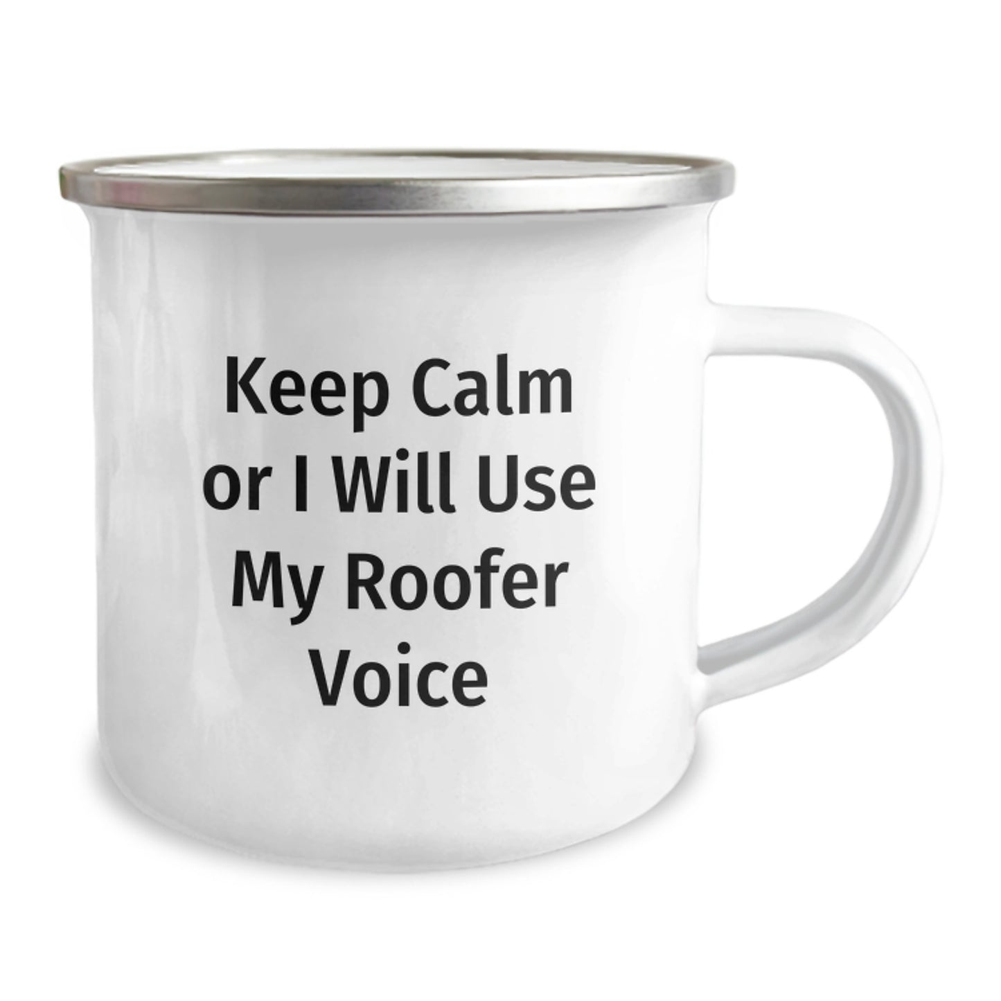Funny Roofer Gifts from Friends and Family - Keep Calm Or I Will Use My Roofer Voice - 12 oz Camping Mug for Men and Women - Image 2
