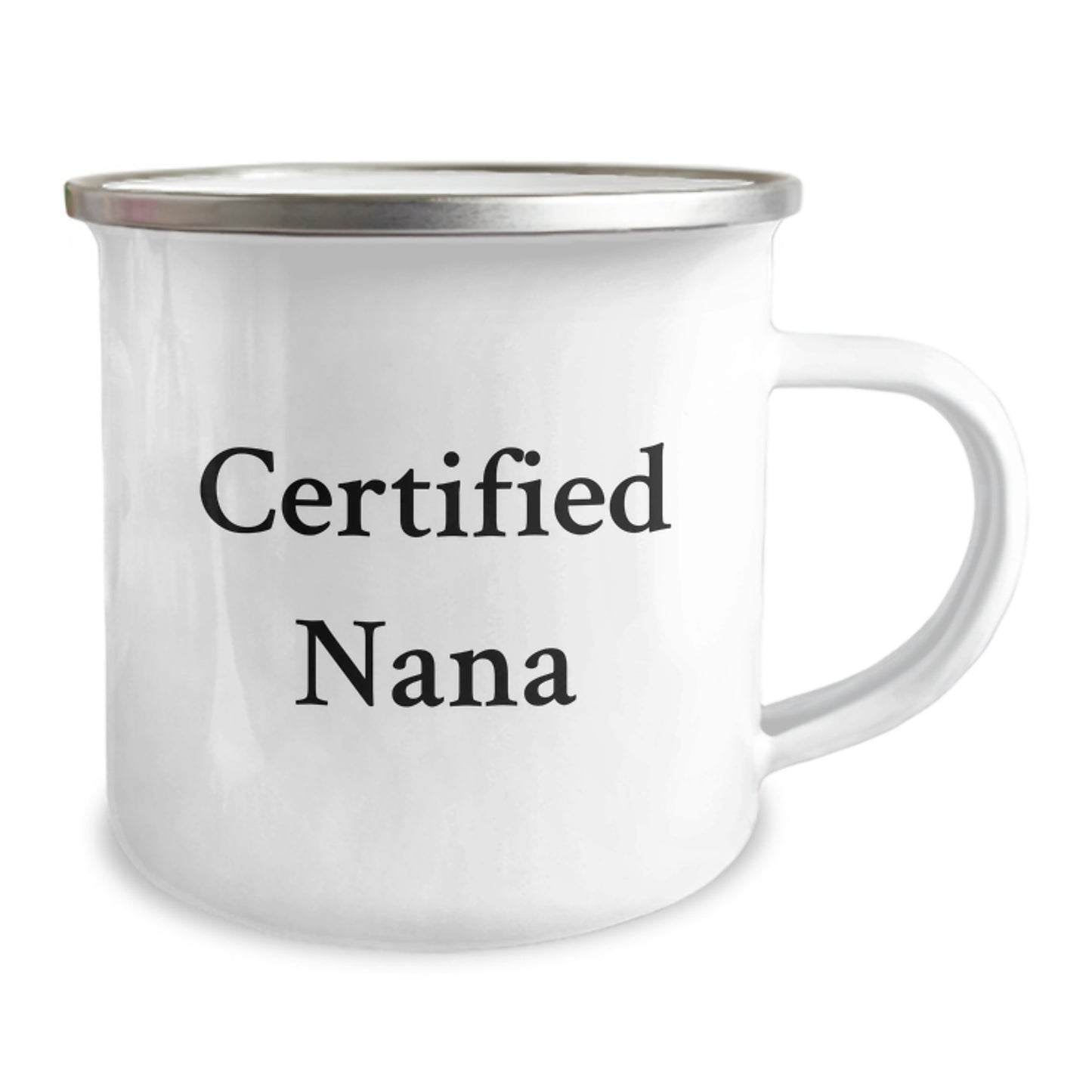 Funny Gifts from Men to Nana, Camping Mug for Nana's Graduation, 'Certified Nana' Quote, 12 oz Stainless Steel with Enamel Finish - Image 2
