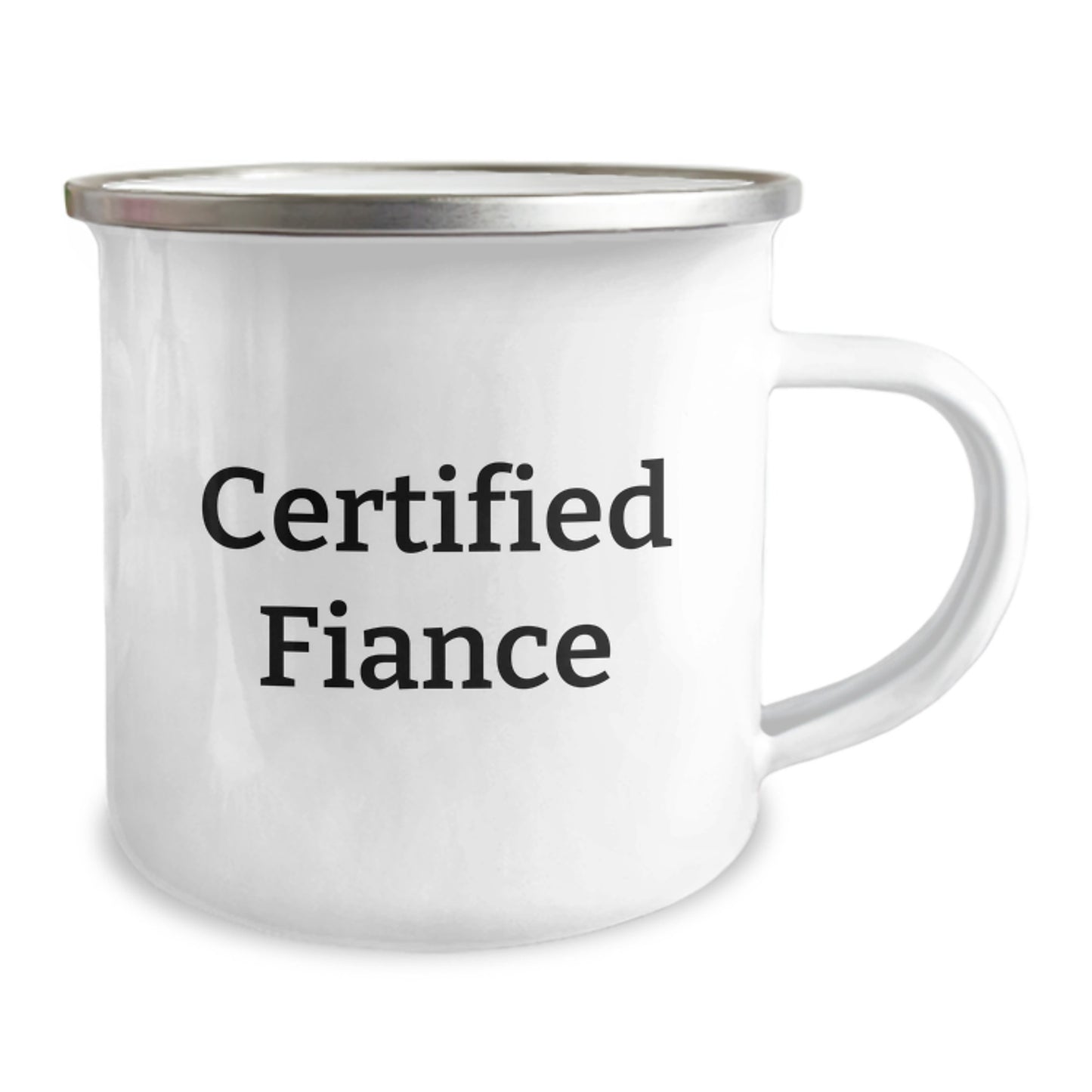 Funny Fiance Camping Mug Gifts from Men to Fiance on Graduation, 'Certified Fiance' Quote, 12 oz Stainless Steel with Enamel Finish - Image 2