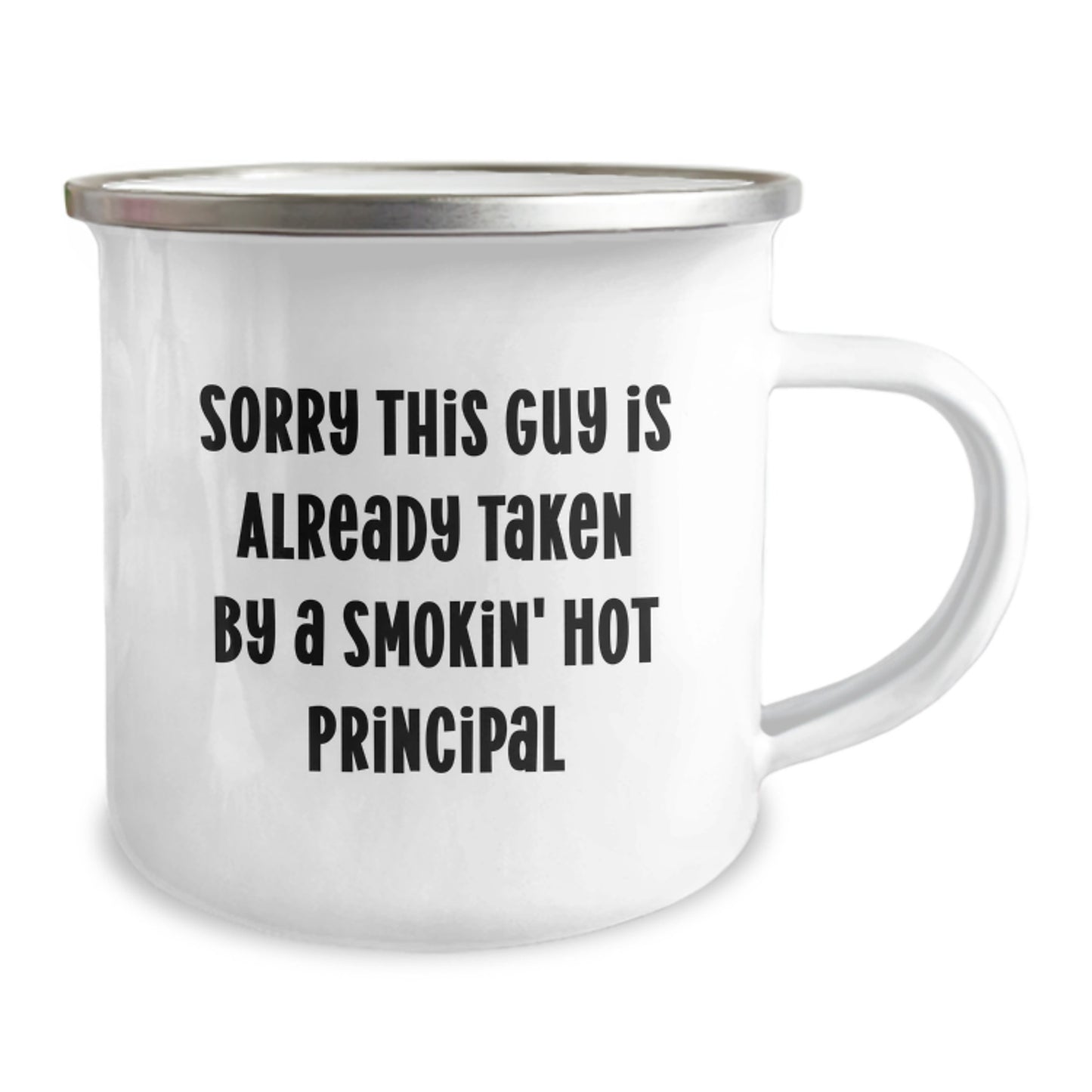 Funny Principal Gifts from Men to Women for Christmas Unique Ideas - Sorry This Guy Is Already Taken By A Smokin' Hot Principal Mug - Image 2
